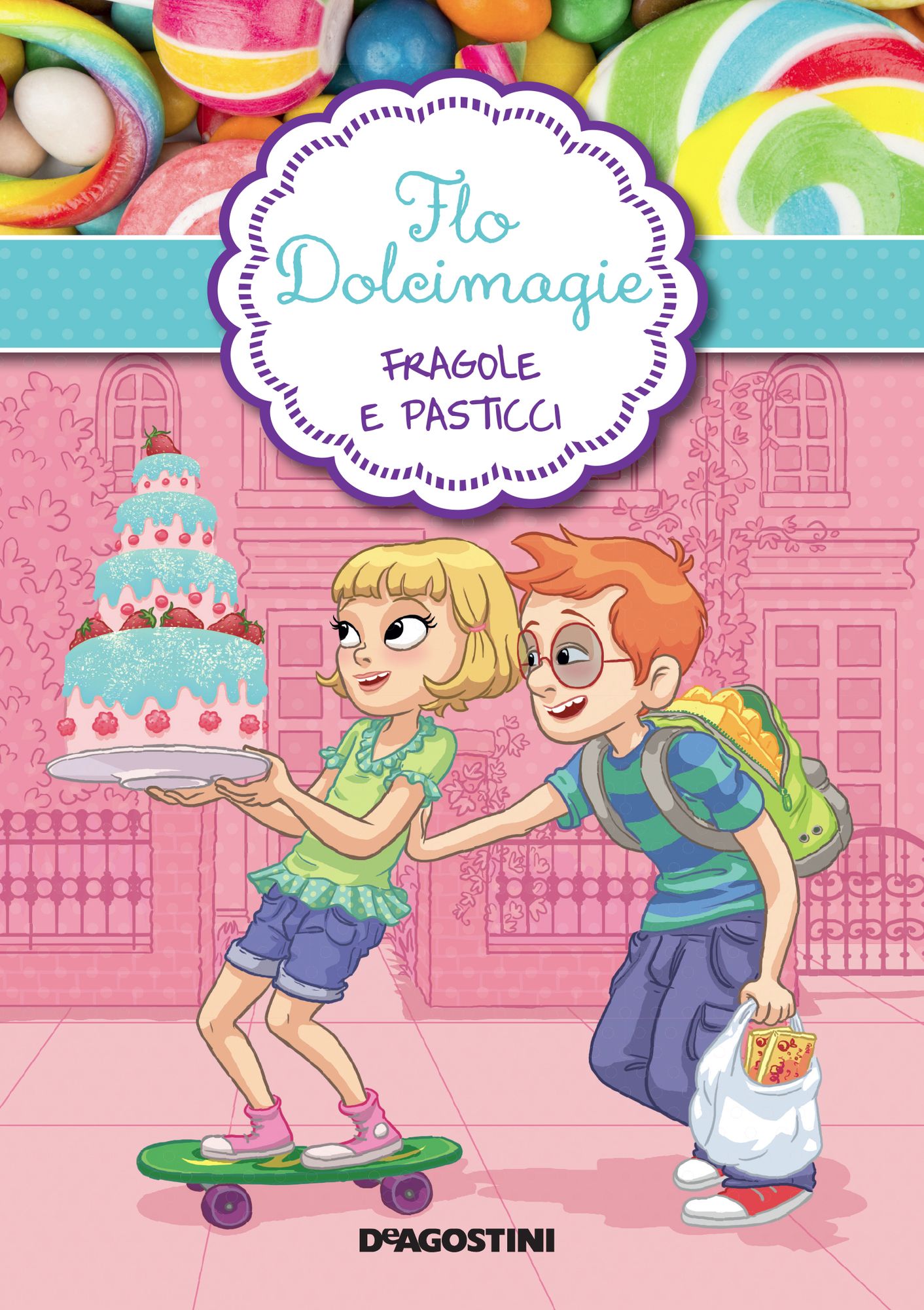 Fragole e pasticci. Flo Dolcimagie. Vol. 4
