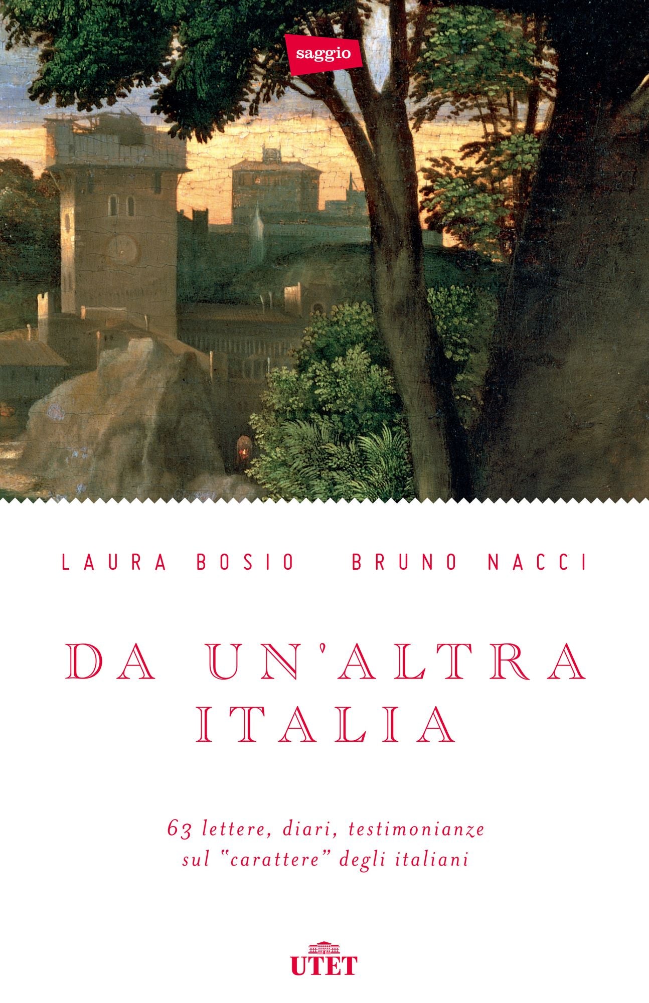 Da un'altra Italia: 63 lettere, diari, testimonianze sul "carattere" degli italiani