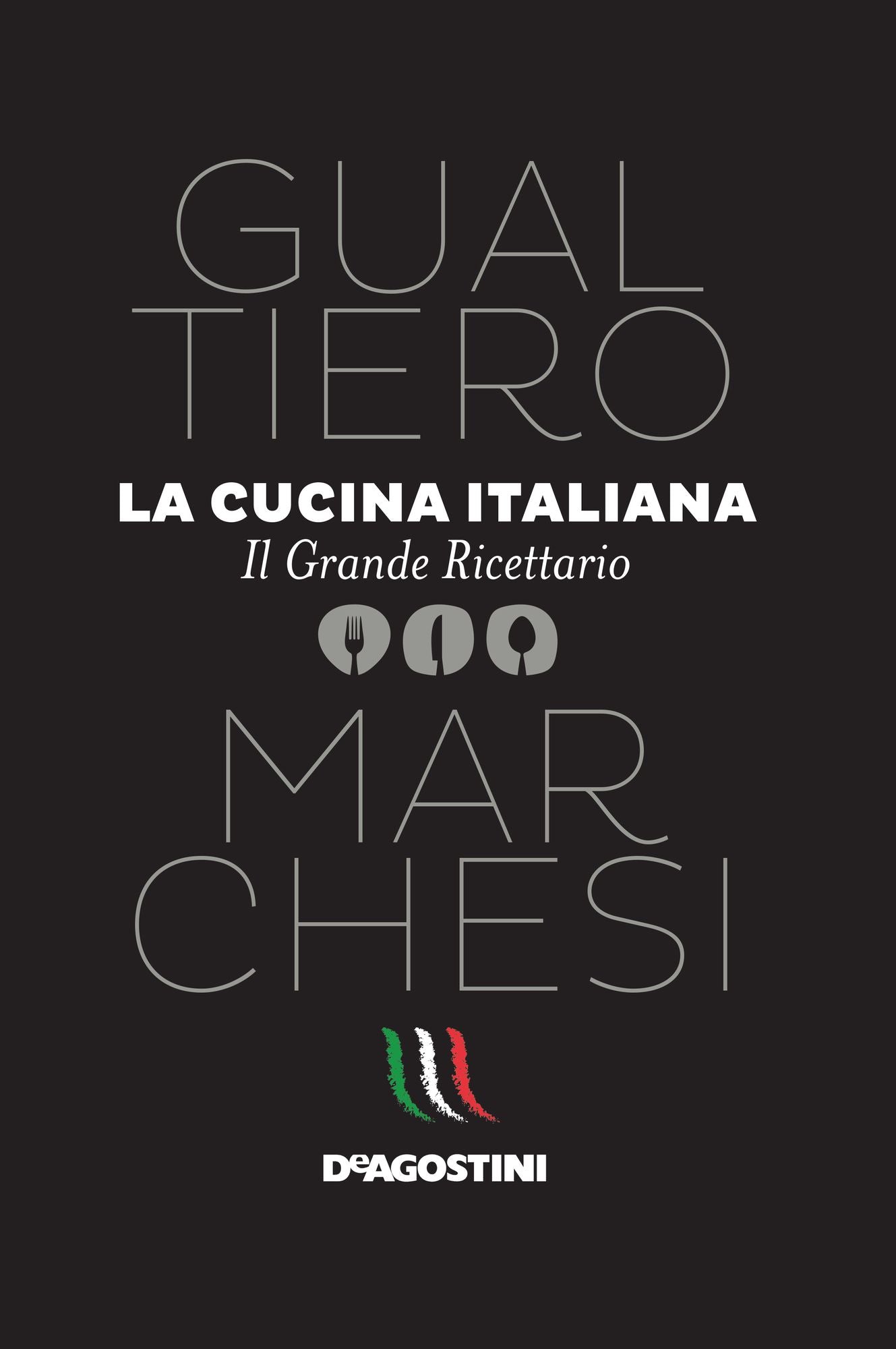 La cucina italiana: Il grande ricettario