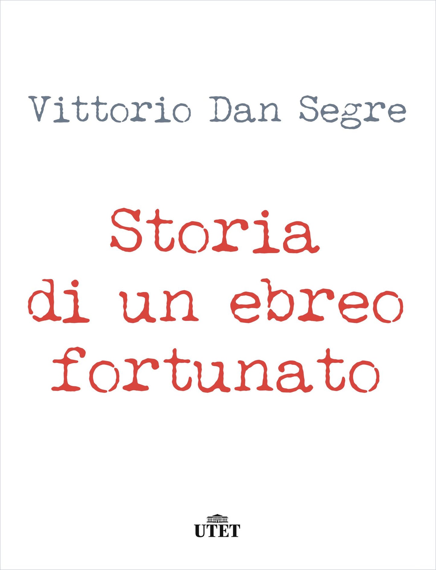 Storia di un ebreo fortunato (Utet)