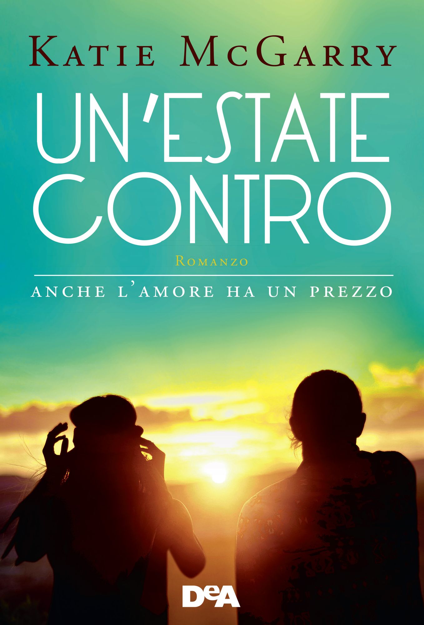 Un'estate contro: anche l'amore ha un prezzo