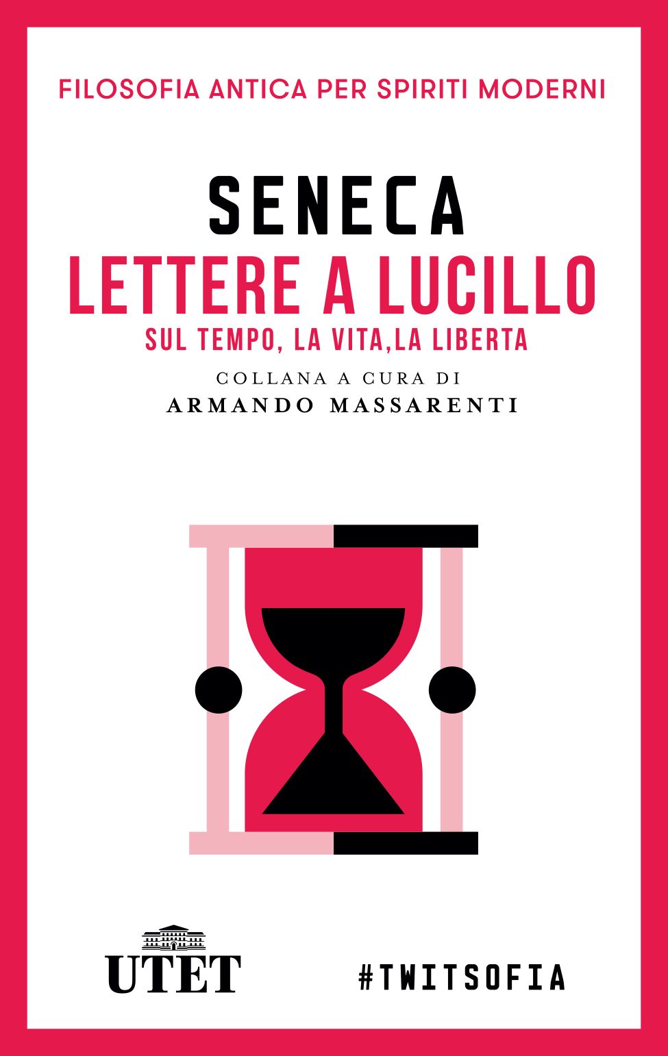 Lettere a Lucilio sul tempo, la vita, la libertà