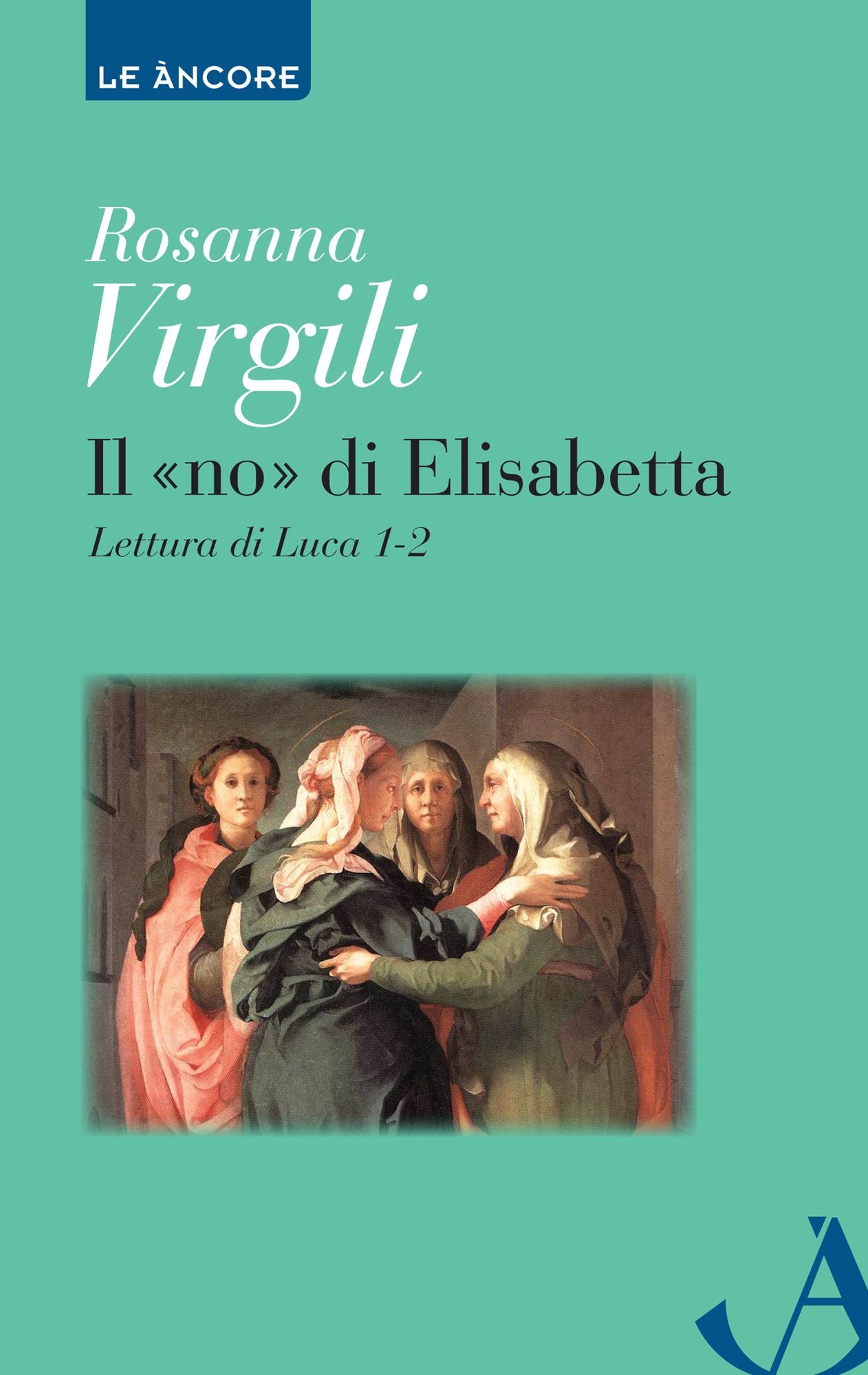 Il "no" di Elisabetta. Lettura di Luca 1-2