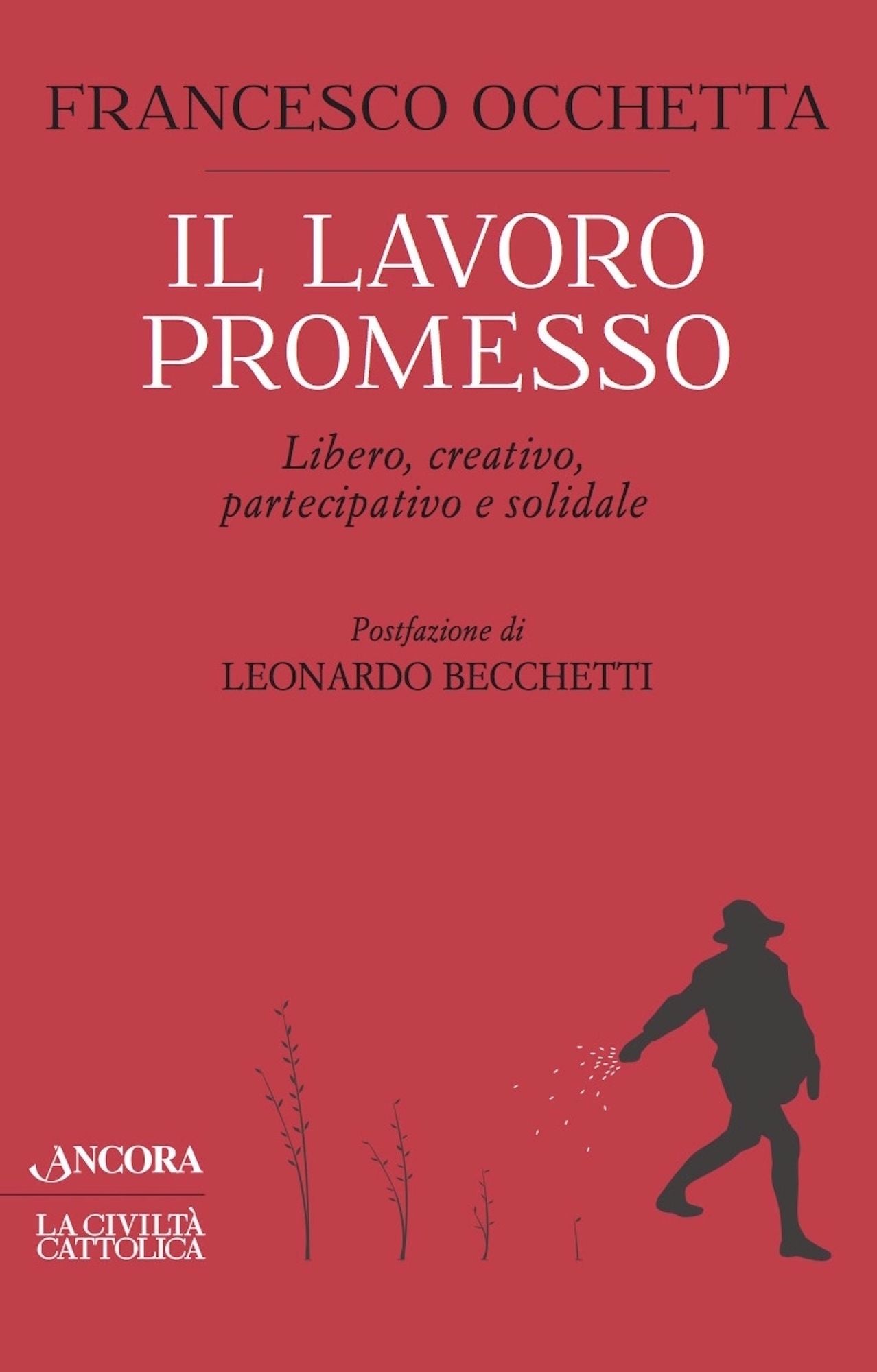 Il lavoro promesso: Libero, creativo, partecipativo e solidale