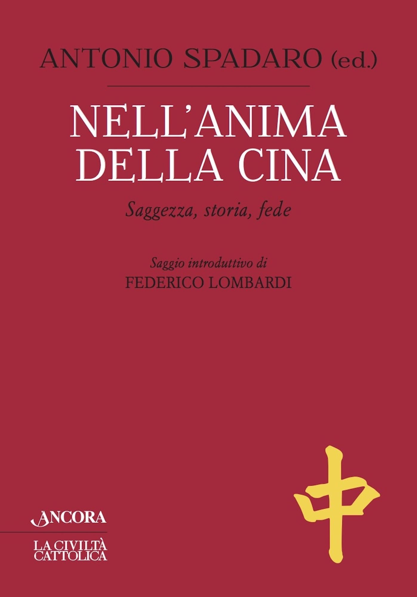 Nell'anima della Cina: Saggezza, storia, fede