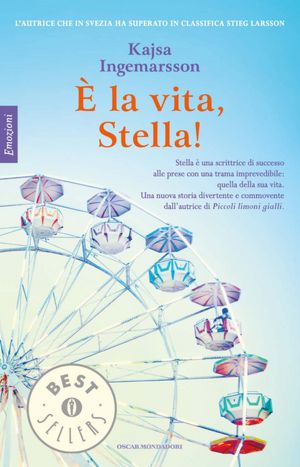 è la vita, Stella!