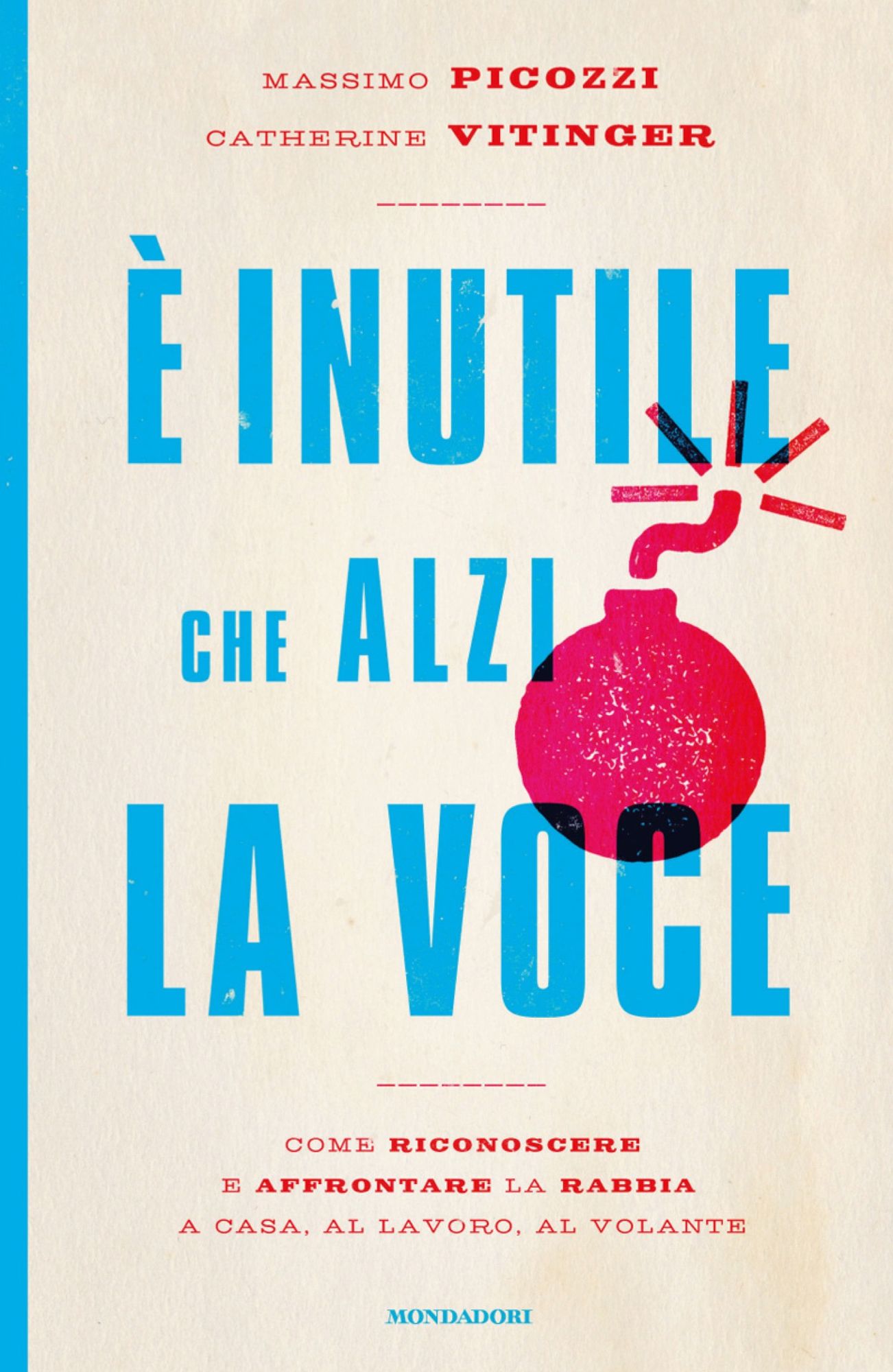 E' inutile che alzi la voce