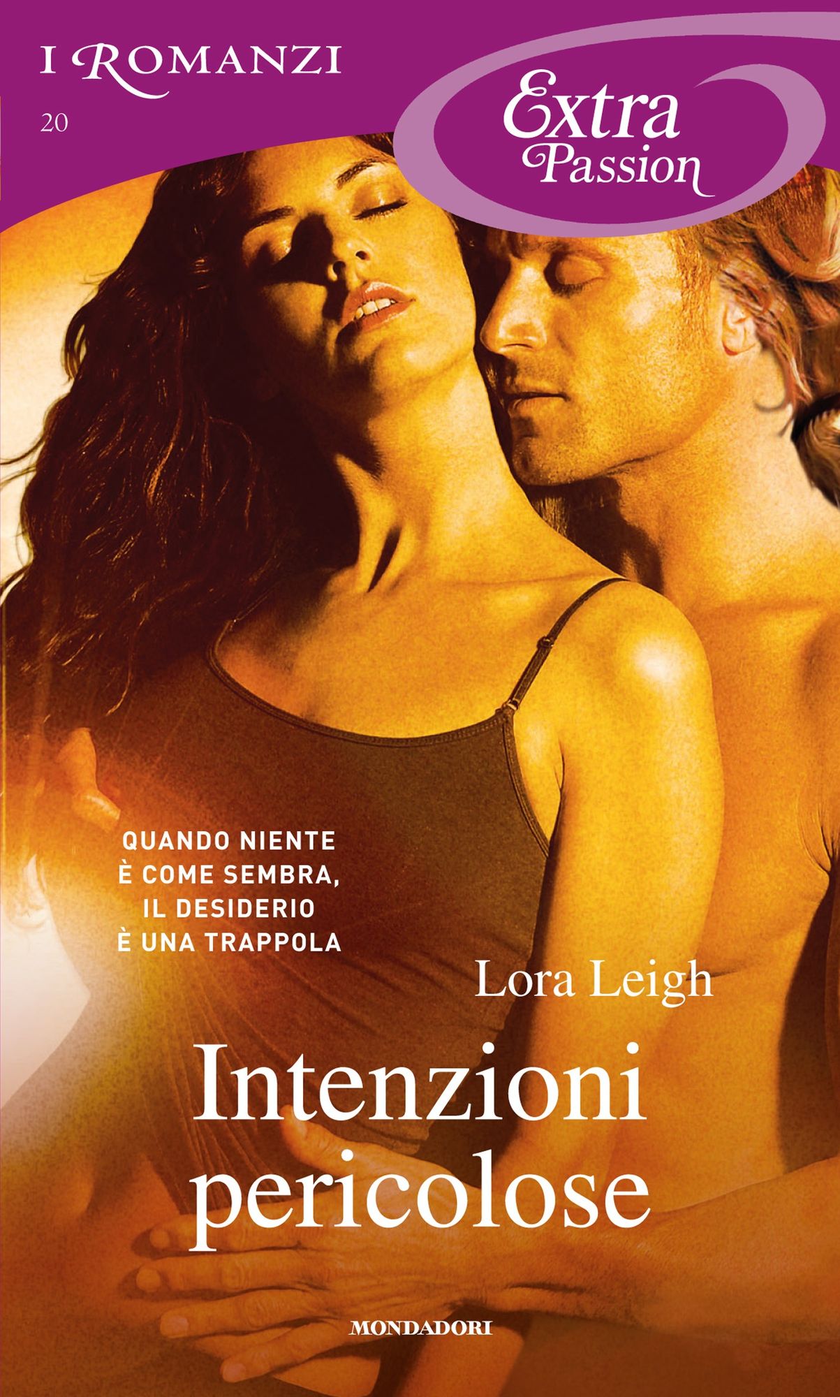 Intenzioni pericolose (I Romanzi Extra Passion)
