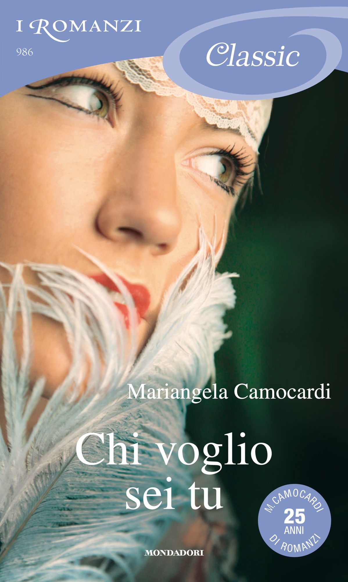 Chi voglio sei tu (I Romanzi Classic)