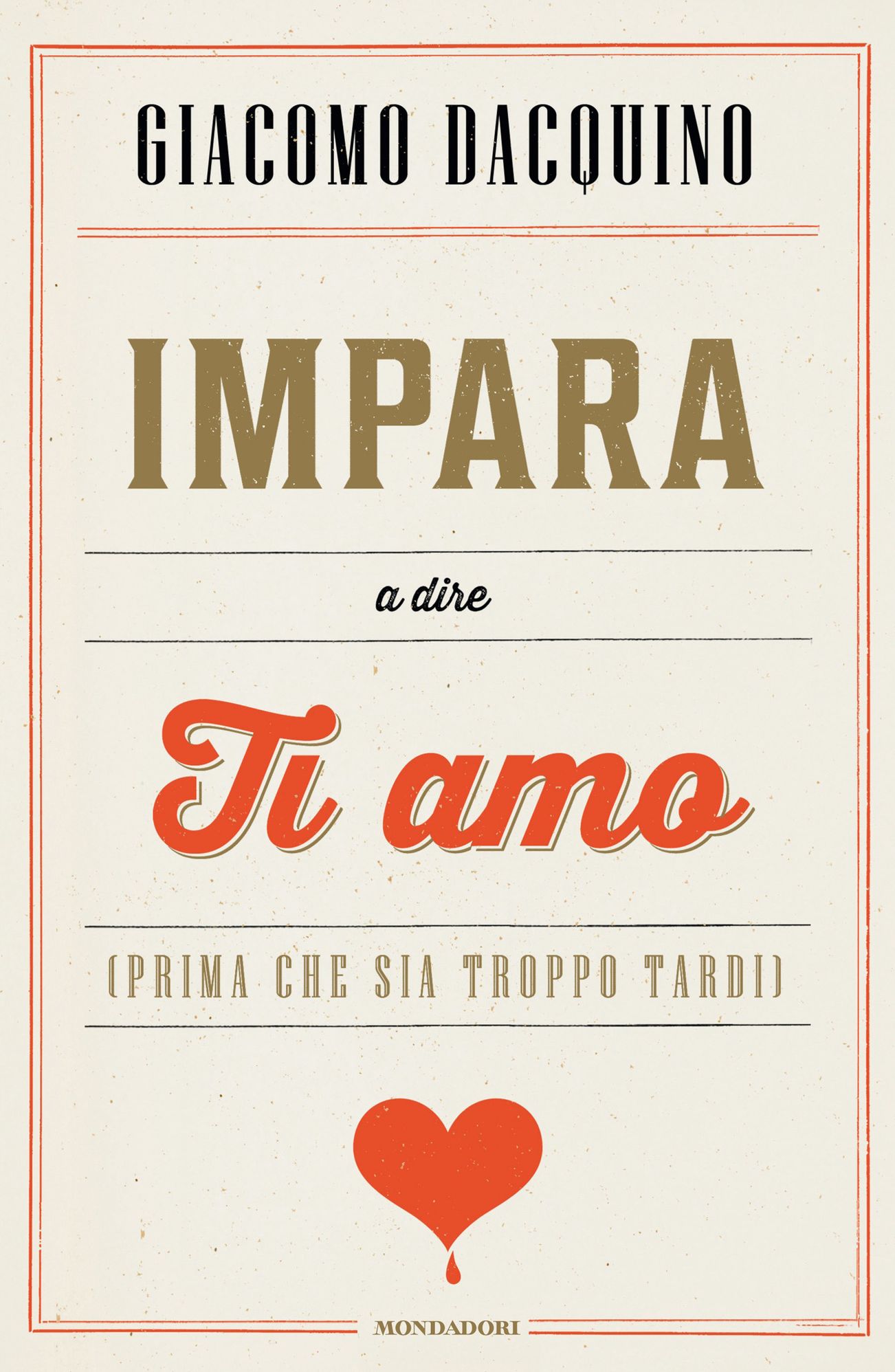 Impara a dire ti amo (prima che sia troppo tardi)
