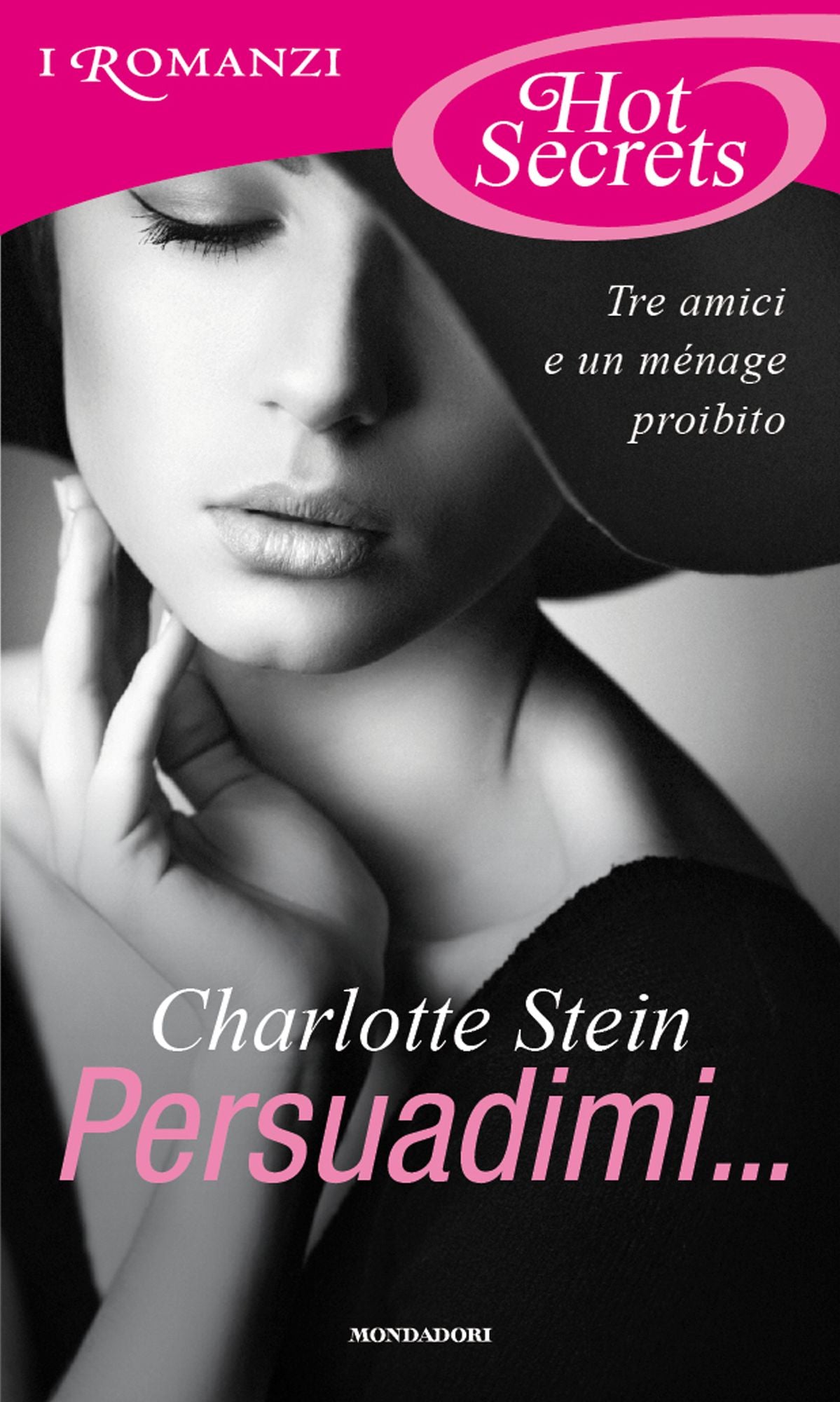Persuadimi... (Romanzi Hot Secrets)