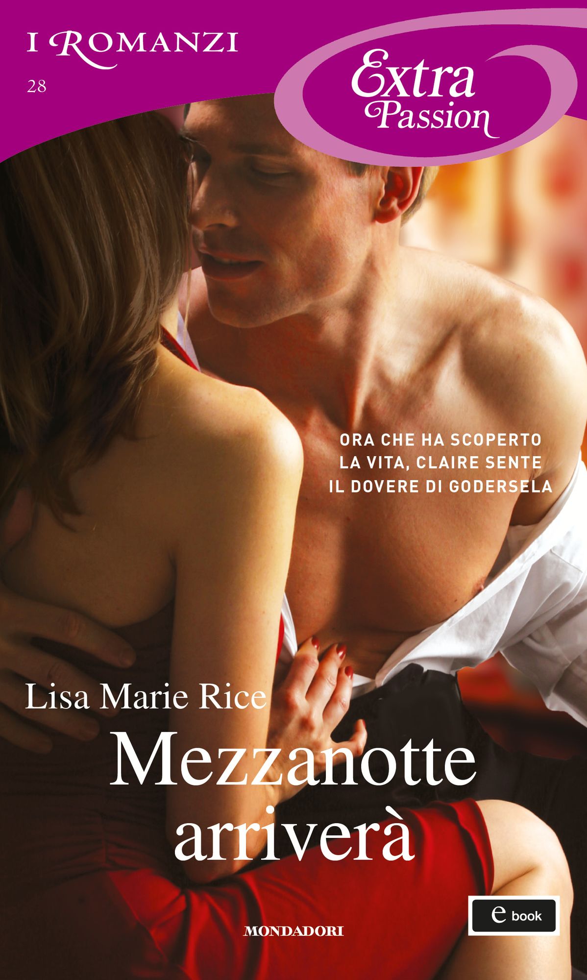 Mezzanotte arriverà (I Romanzi Extra Passion)