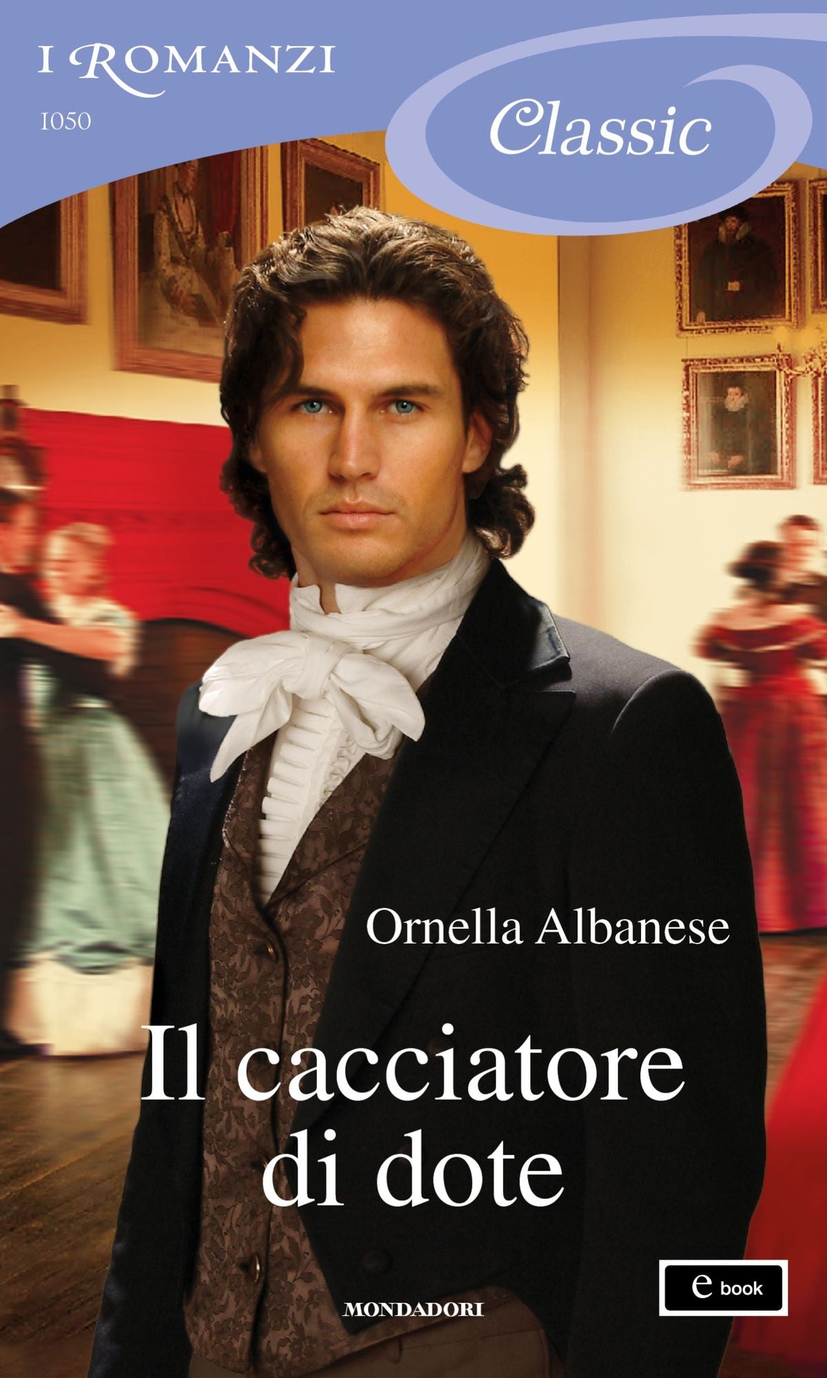 Il cacciatore di dote (I Romanzi Classic)
