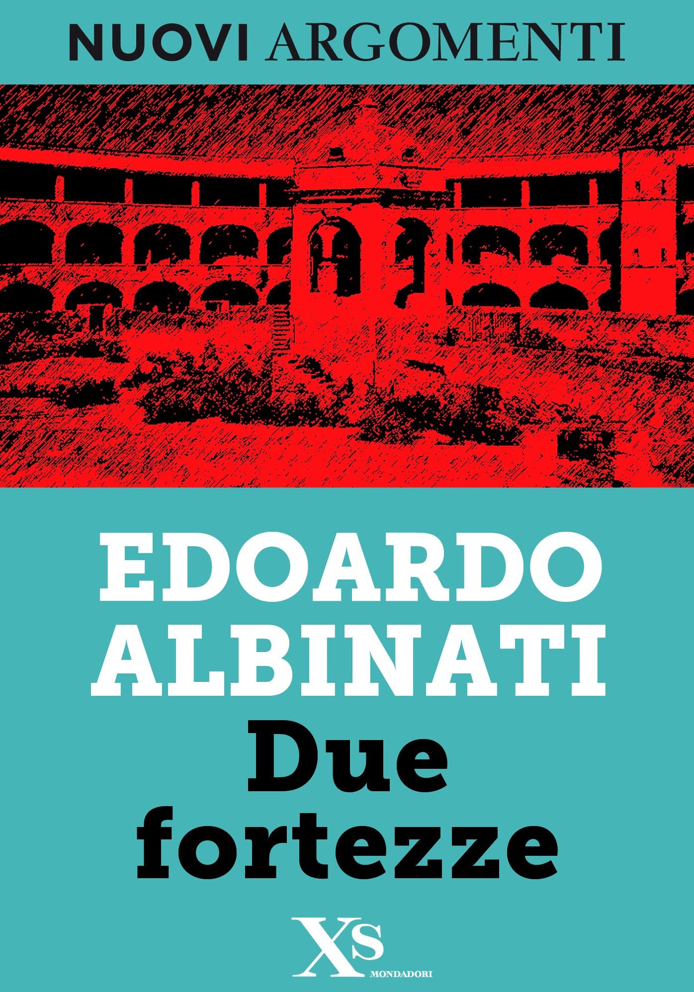 Due fortezze (XS Mondadori)