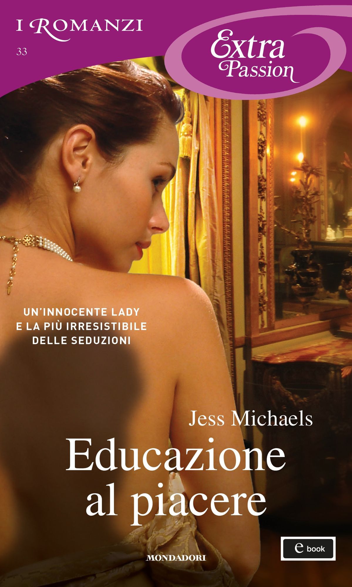 Educazione al piacere (I Romanzi Extra Passion)