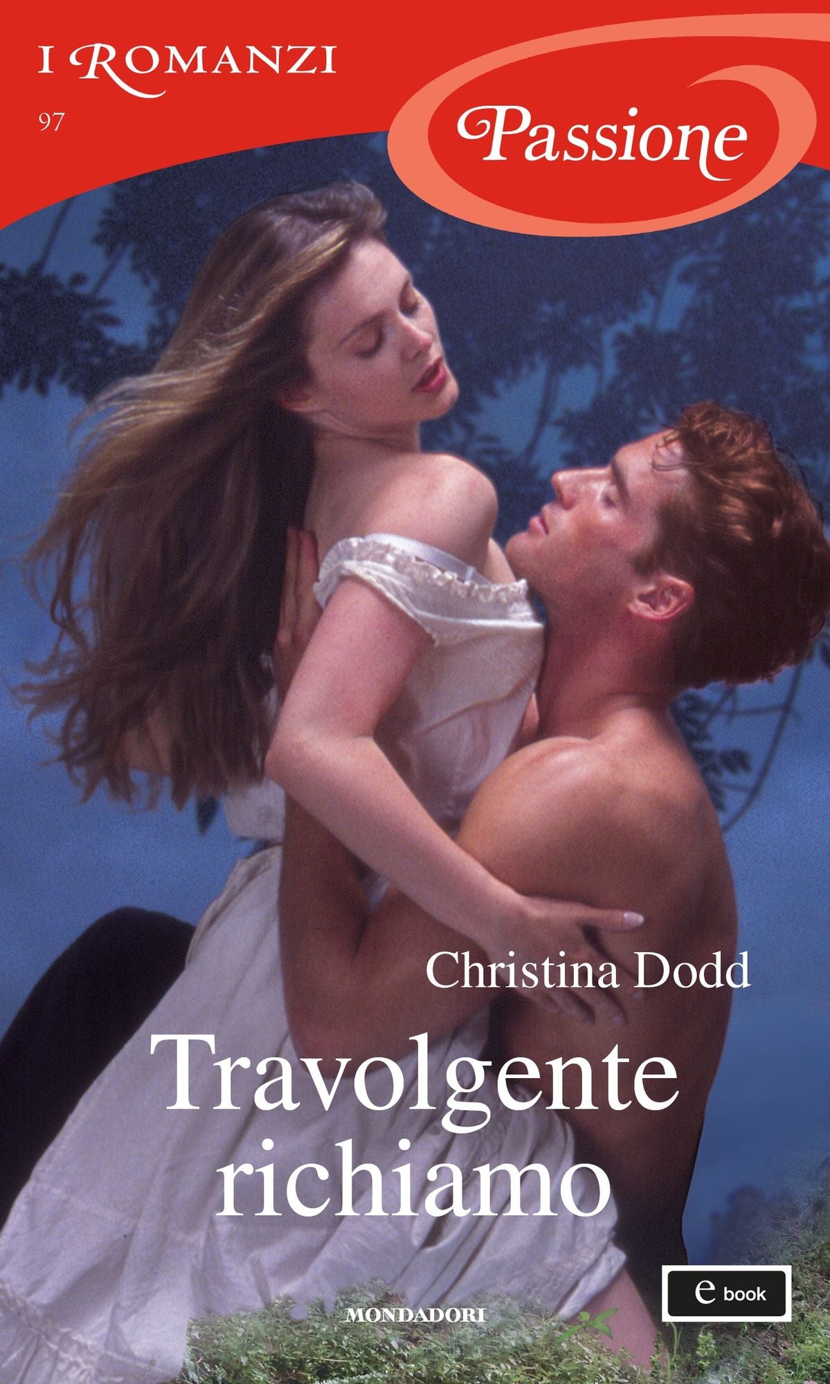 Travolgente richiamo (I Romanzi Passione)