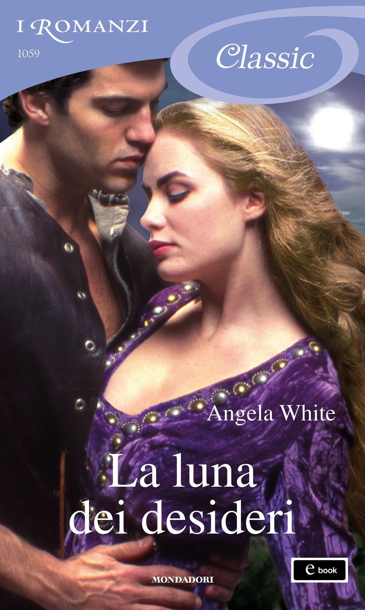 La luna dei desideri (I Romanzi Classic)