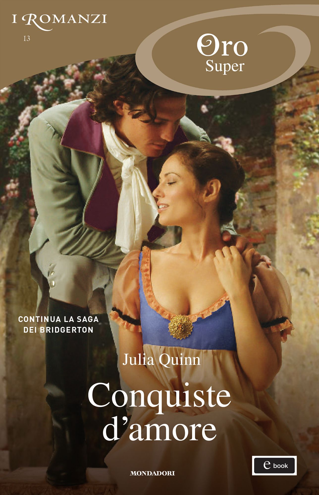 Bridgertons - 4, 5, 6. Conquiste d'amore (I Romanzi Oro)