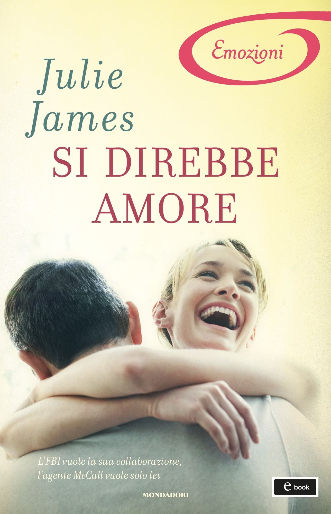 Si direbbe amore (I Romanzi Emozioni)