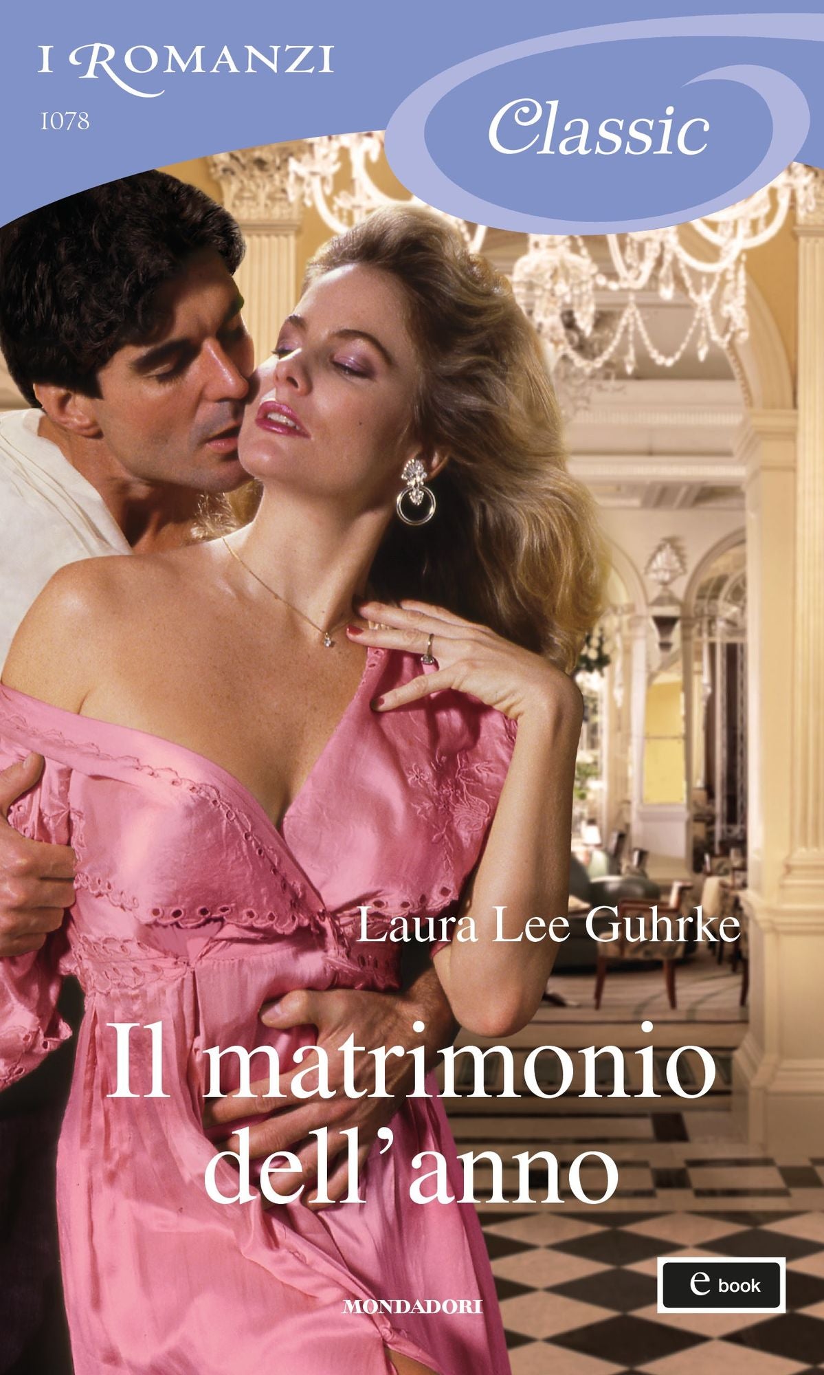 Il matrimonio dell'anno (I Romanzi Classic)