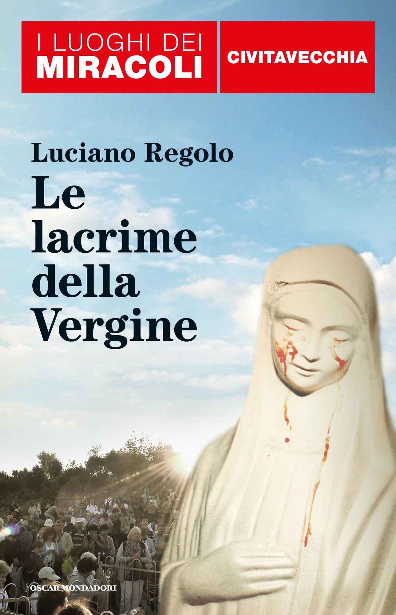 I luoghi dei miracoli: Civitavecchia