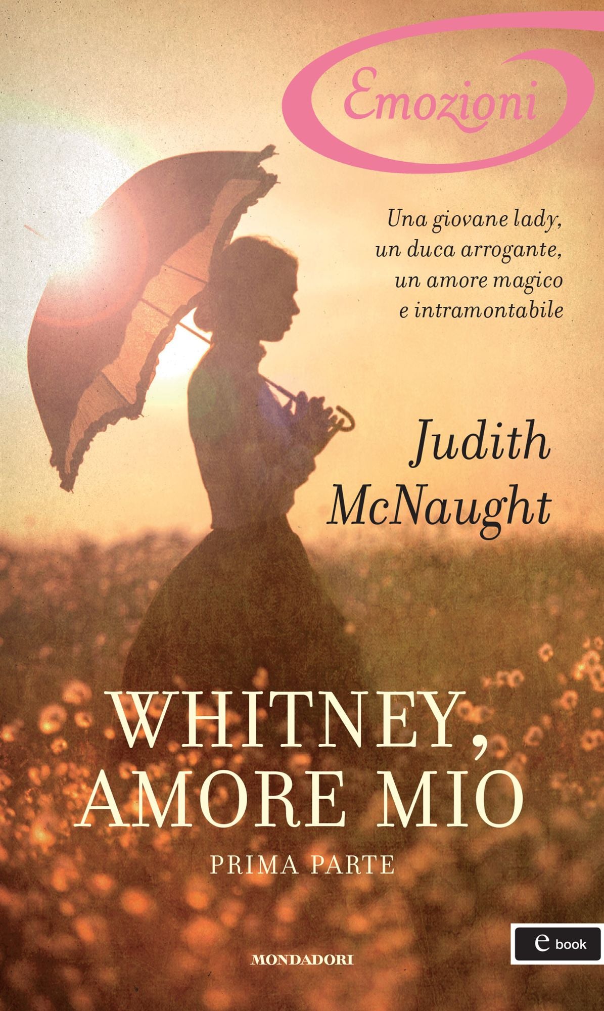 Whitney, amore mio - Prima parte (I Romanzi Emozioni)