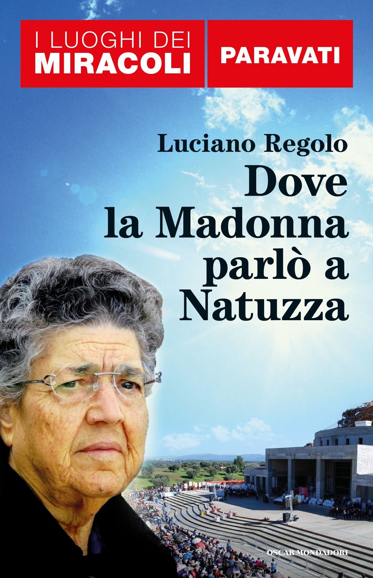 I luoghi dei miracoli: Paravati