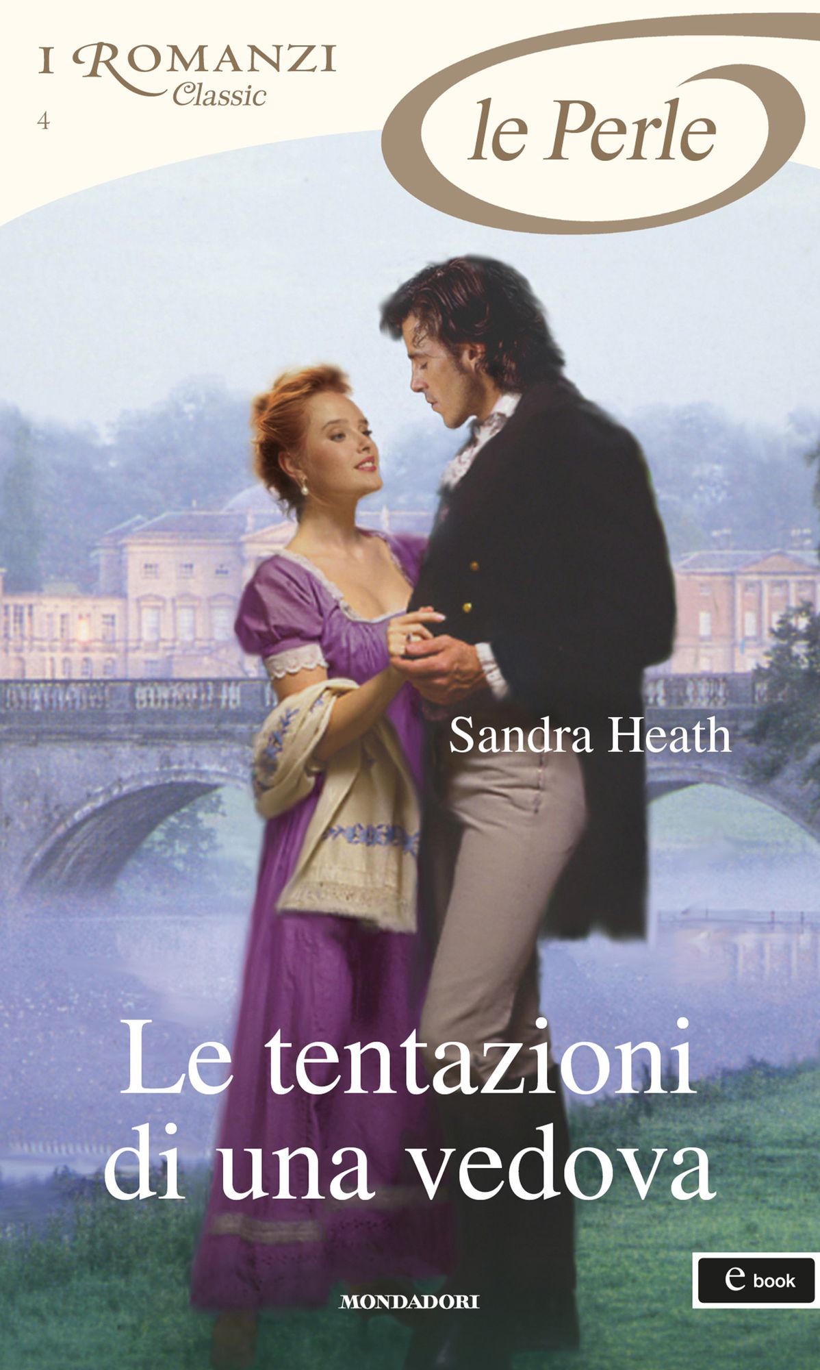 Le tentazioni di una vedova (I Romanzi Perle)
