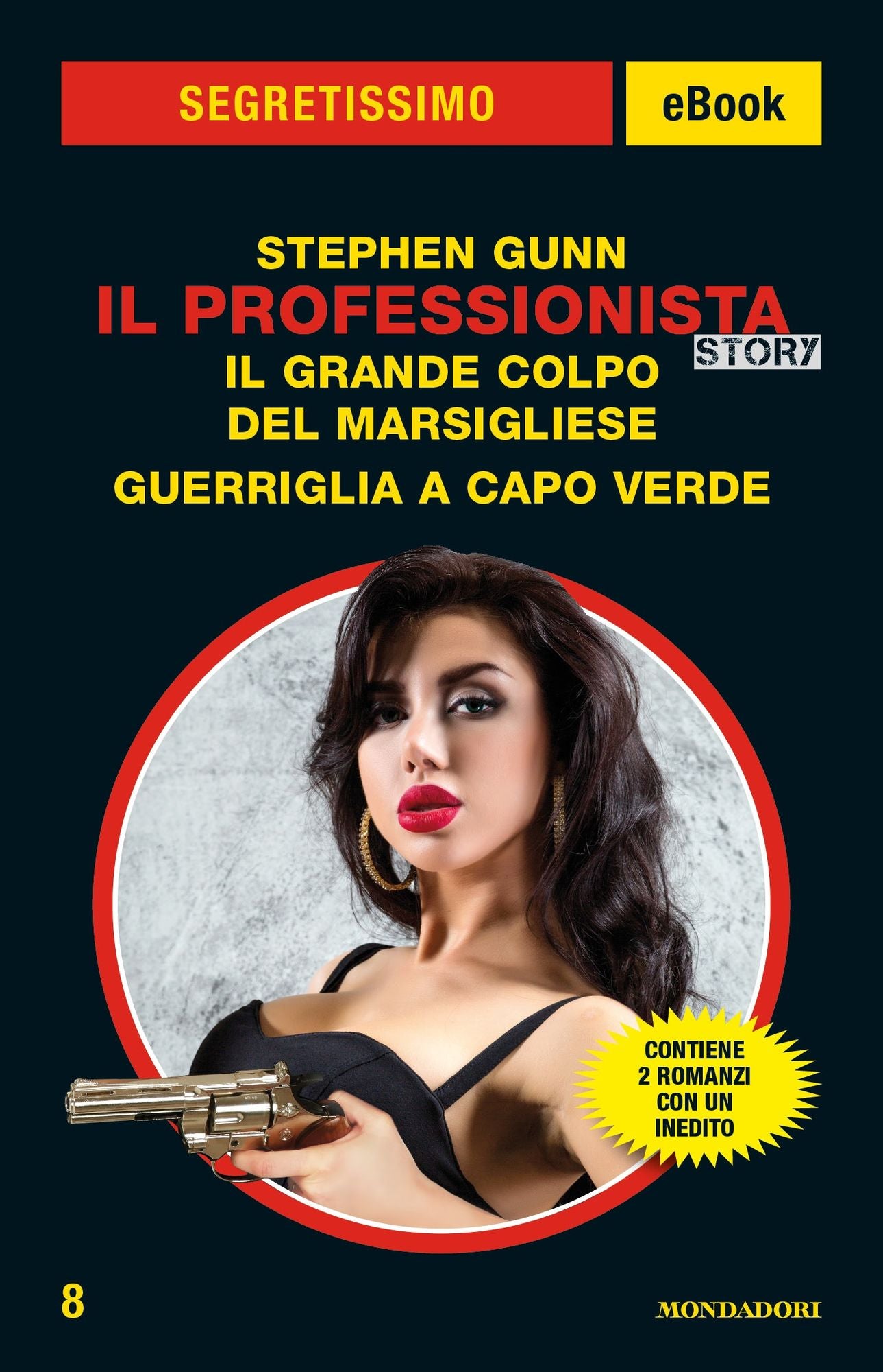 Il Professionista Story: Il grande colpo del Marsigliese - Guerriglia a Capo Verde (Segretissimo)