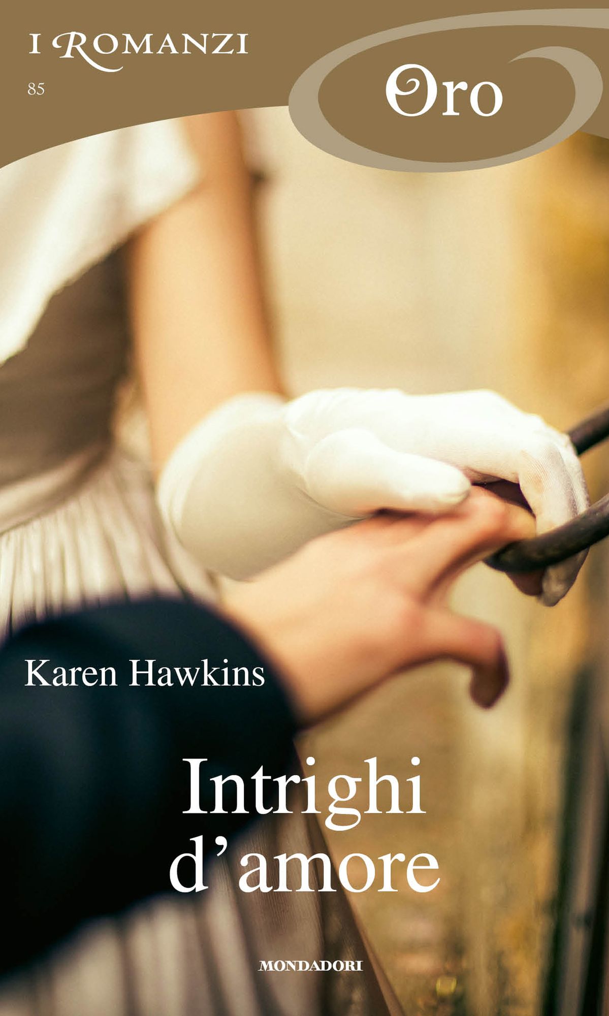 Intrighi d'amore (I Romanzi Oro)