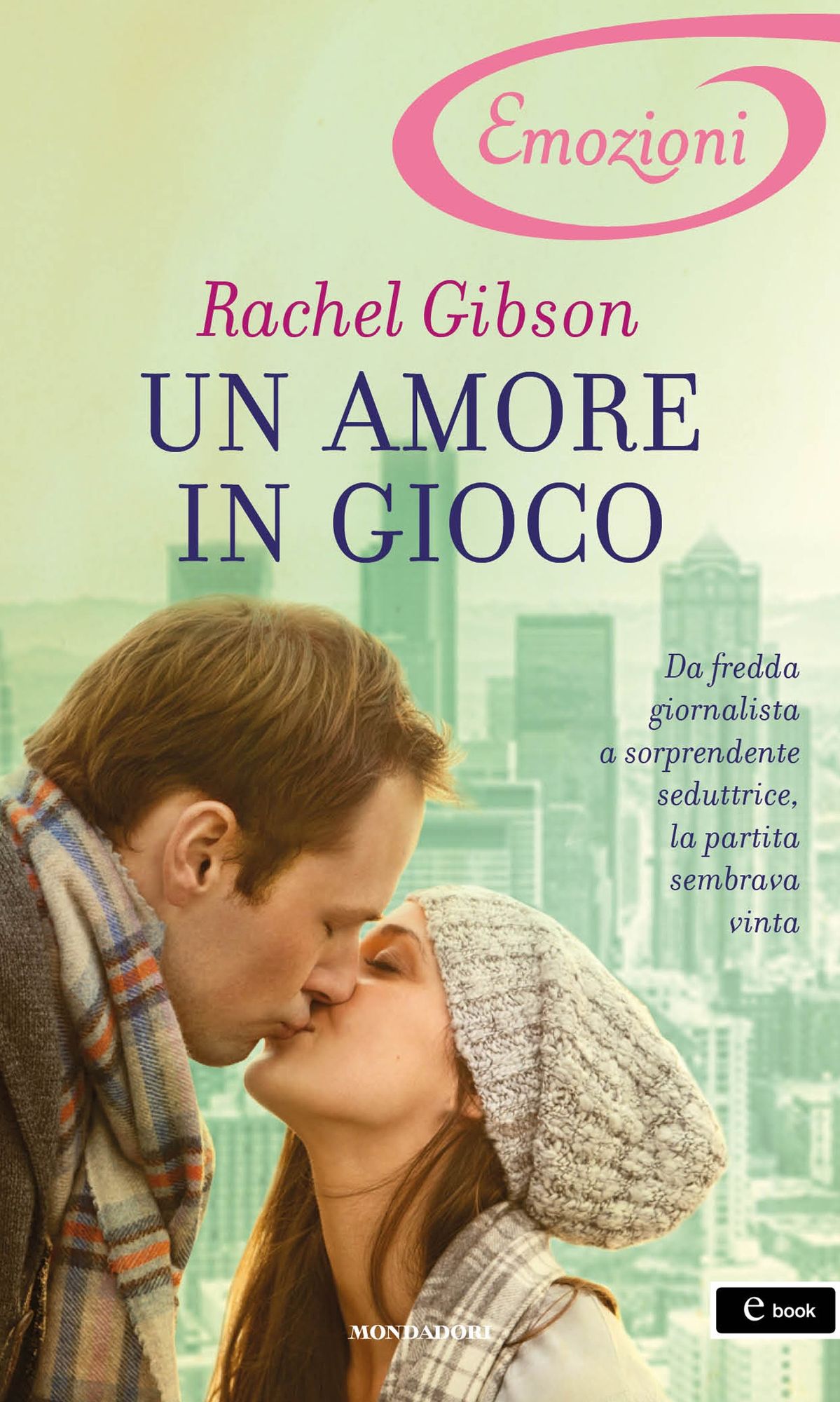 Un amore in gioco (I Romanzi Emozioni)
