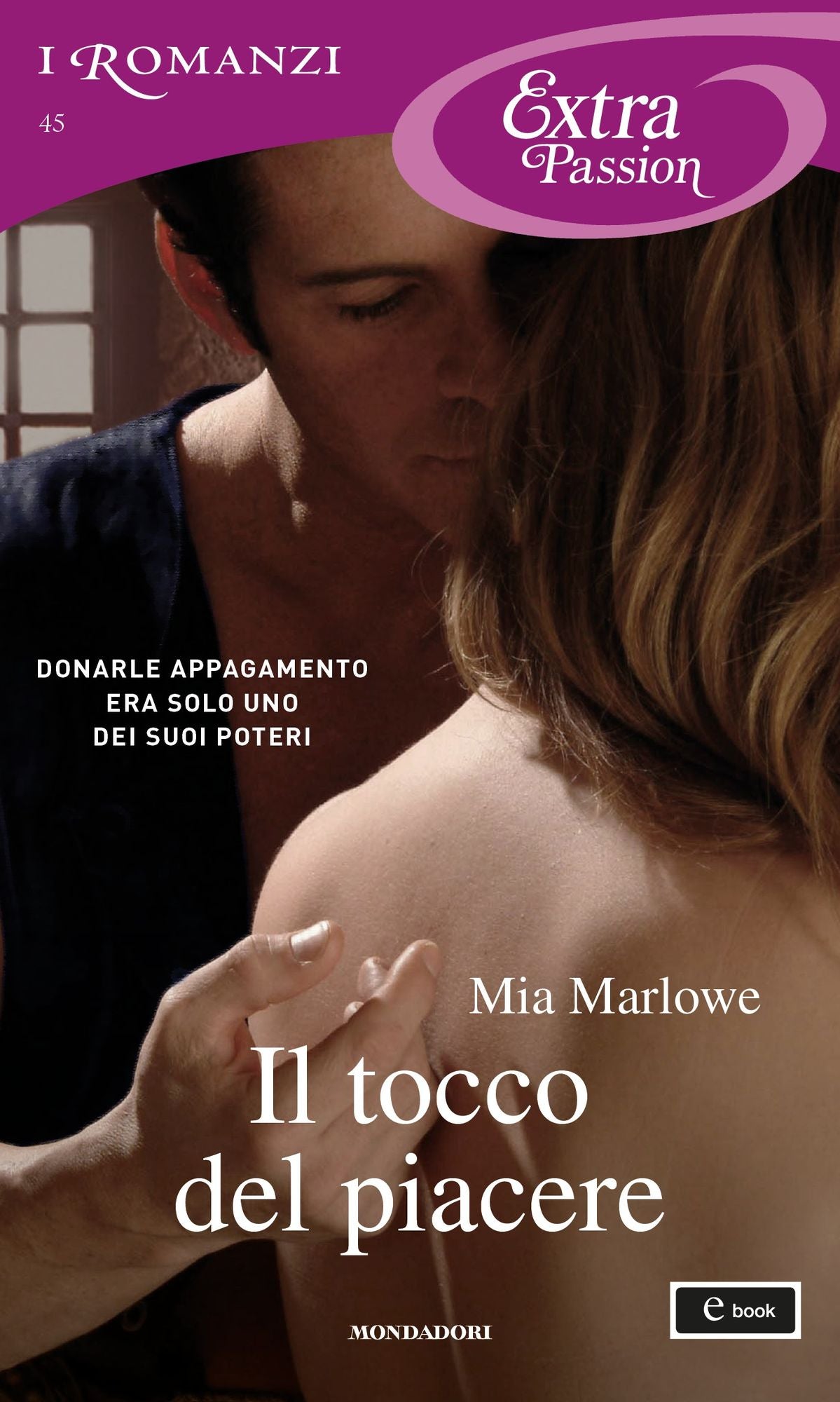 Il tocco del piacere (I Romanzi Extra Passion)