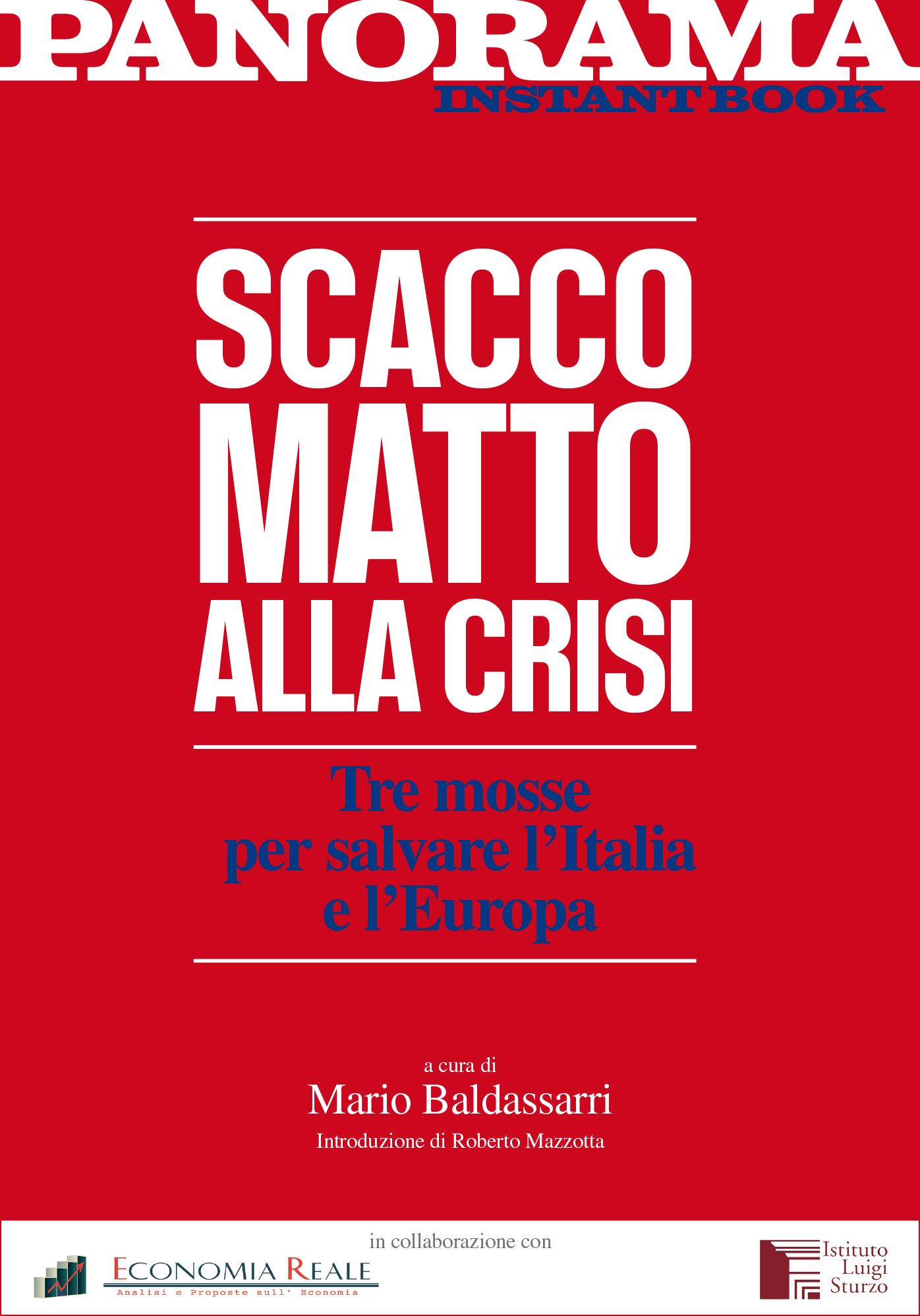 Scacco matto alla crisi. Tre mosse per far vincere l'Italia e l'Europa