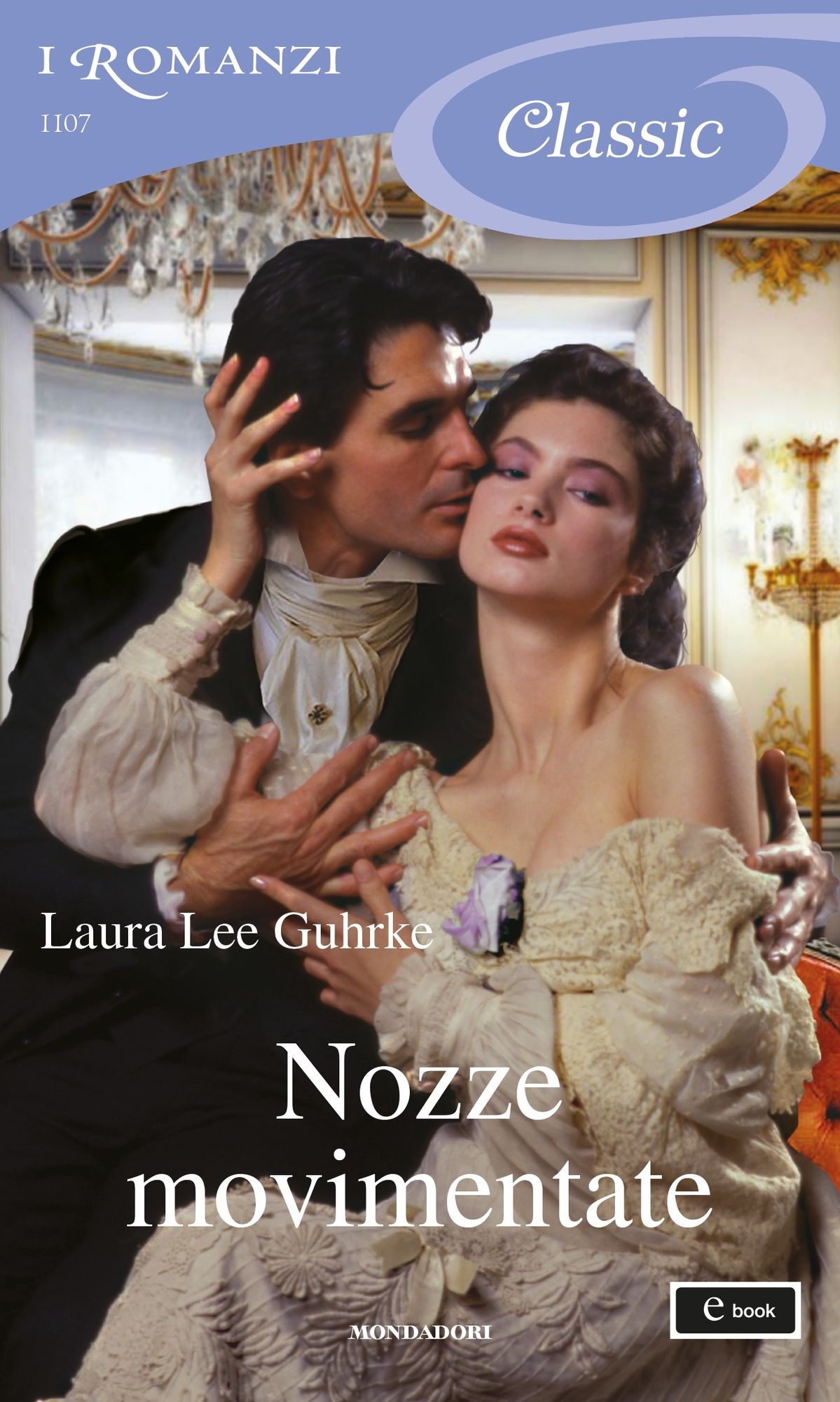 Nozze movimentate (I Romanzi Classic)