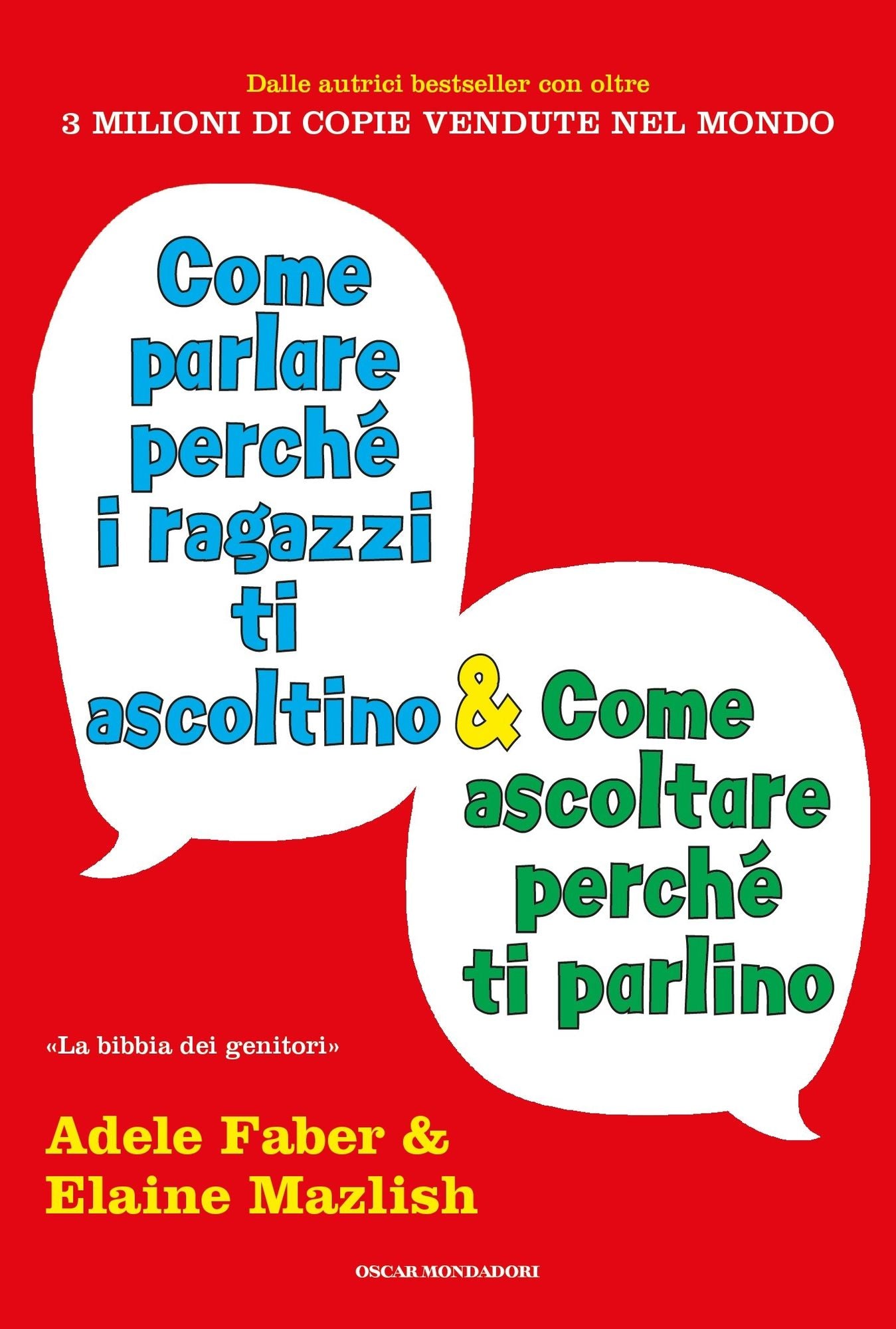 Come parlare perch&eacute; i ragazzi ti ascoltino e come ascoltare perch&eacute; ti parlino