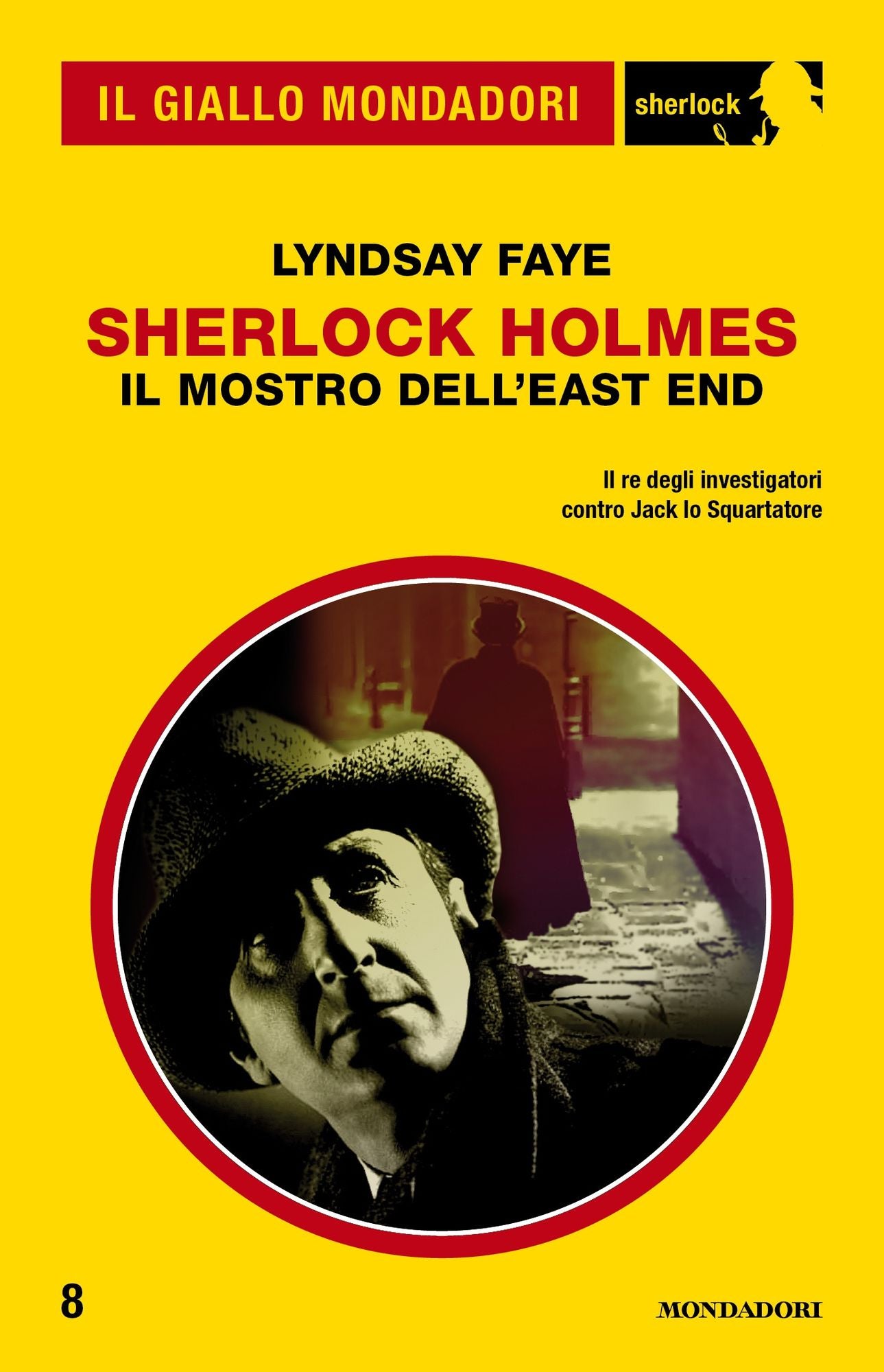 Sherlock Holmes - Il mostro dell'East End (Il Giallo Mondadori Sherlock)