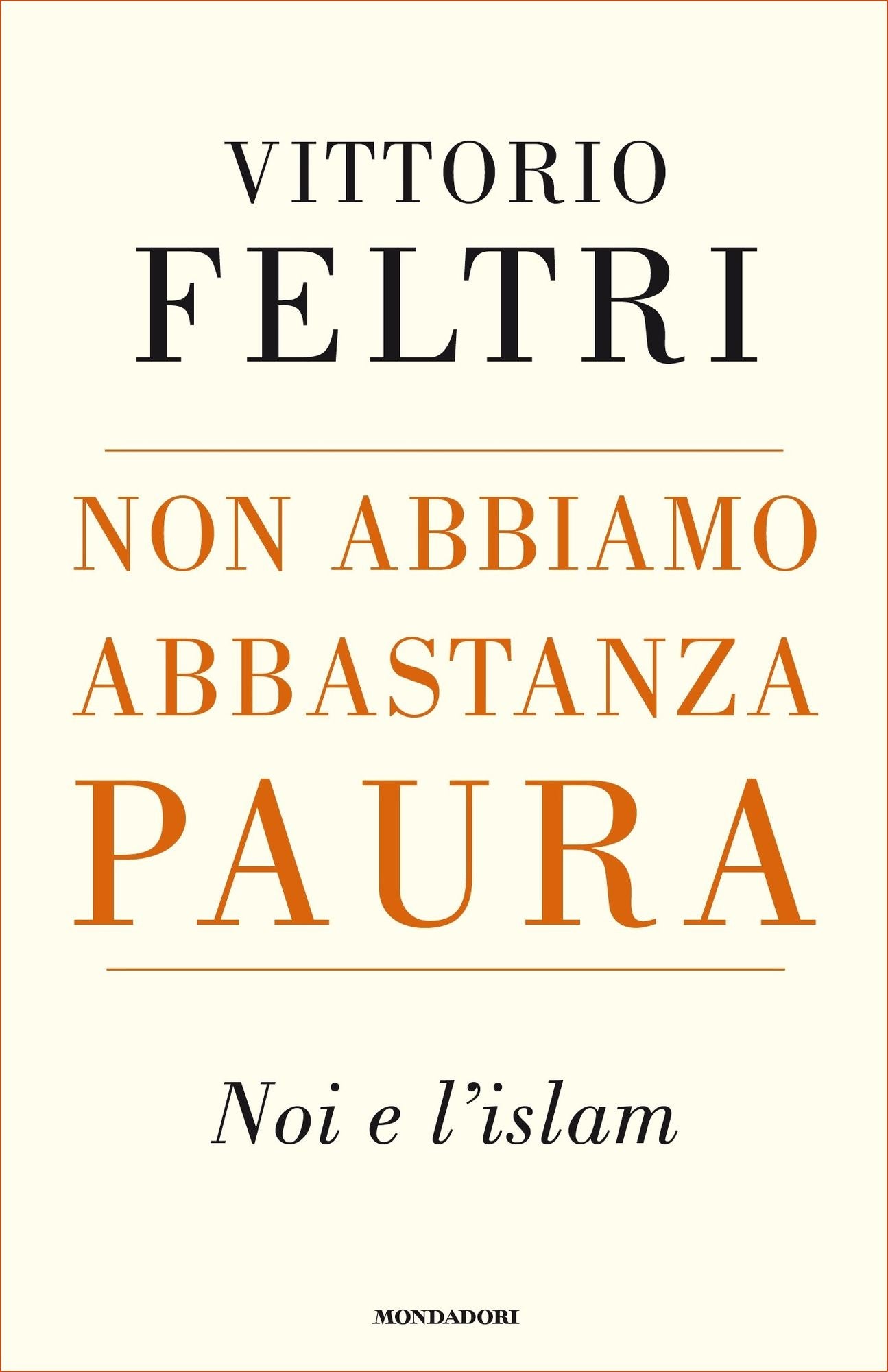 Non abbiamo abbastanza paura