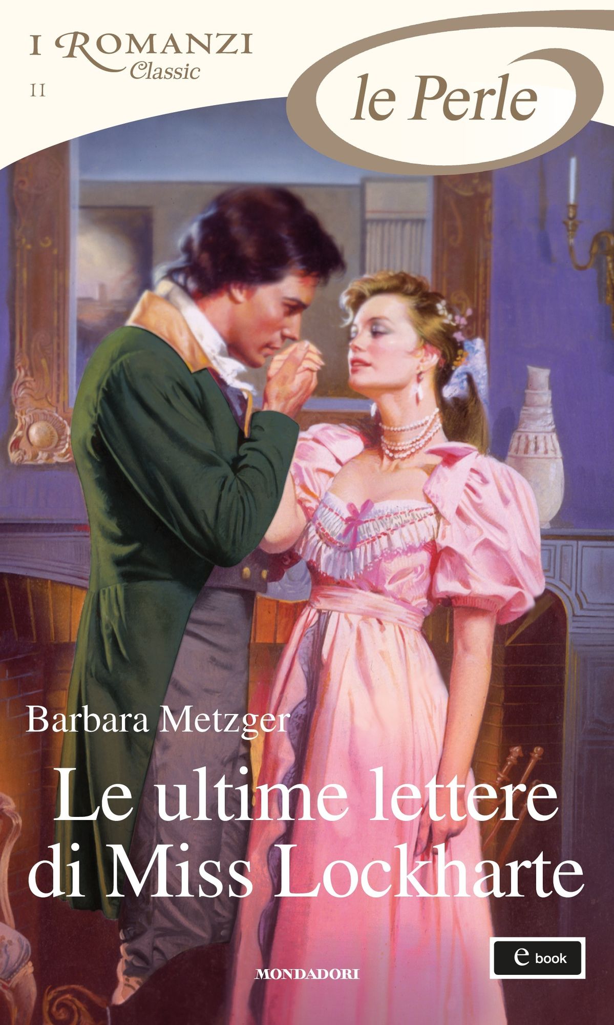Le ultime lettere di Miss Lockharte (I Romanzi Le Perle)