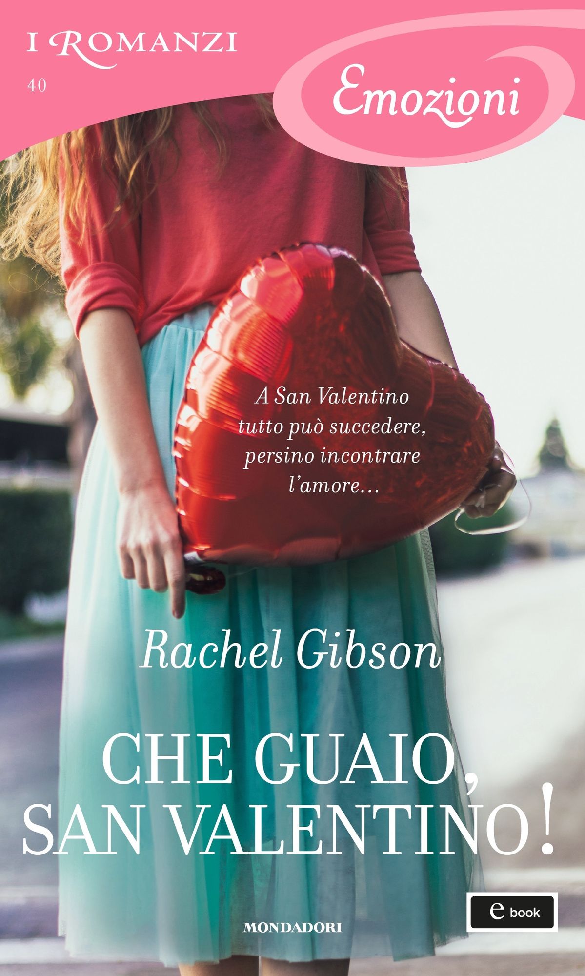 Che guaio, San Valentino! (I Romanzi Emozioni)