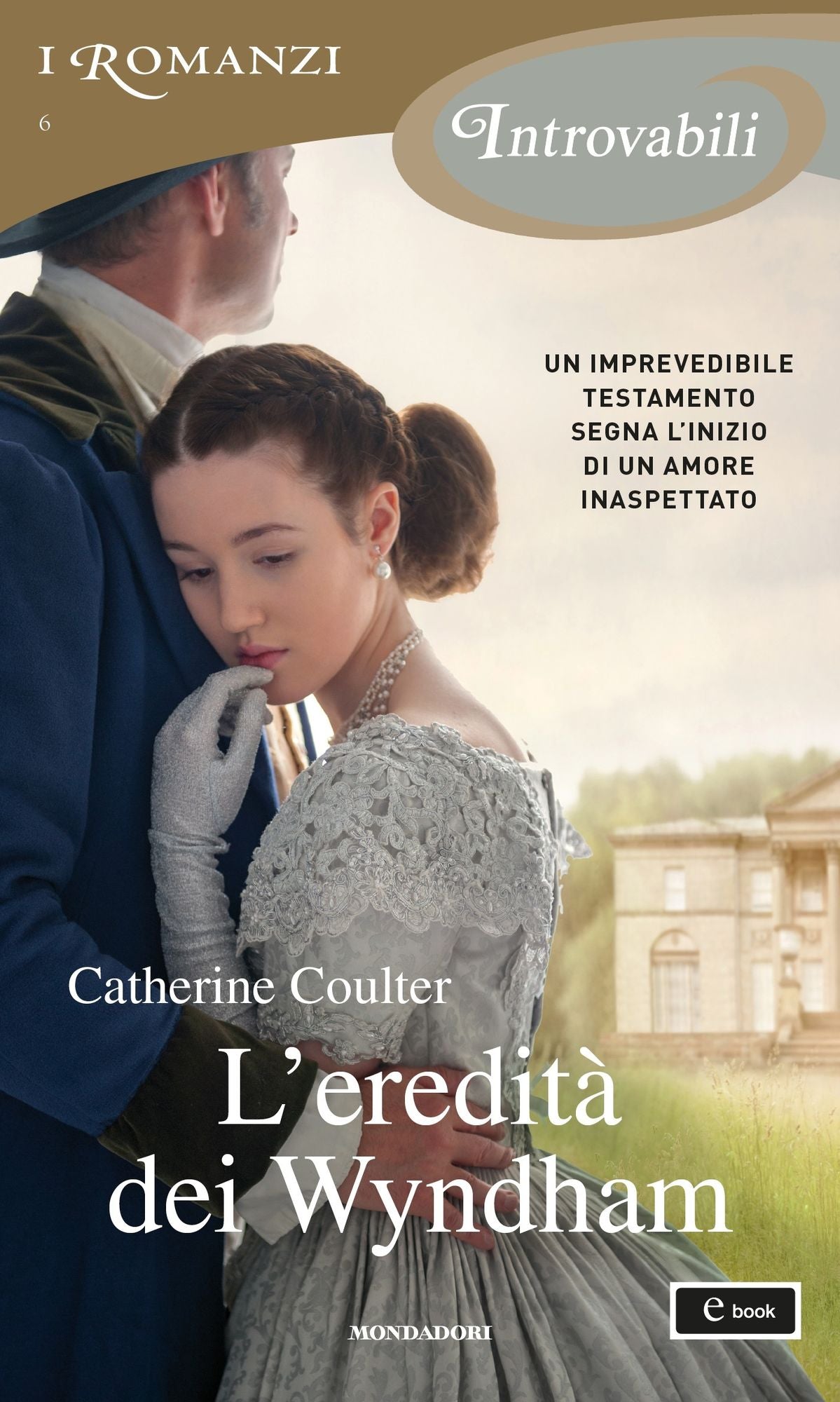 L'eredità dei Wyndham (I Romanzi Introvabili)
