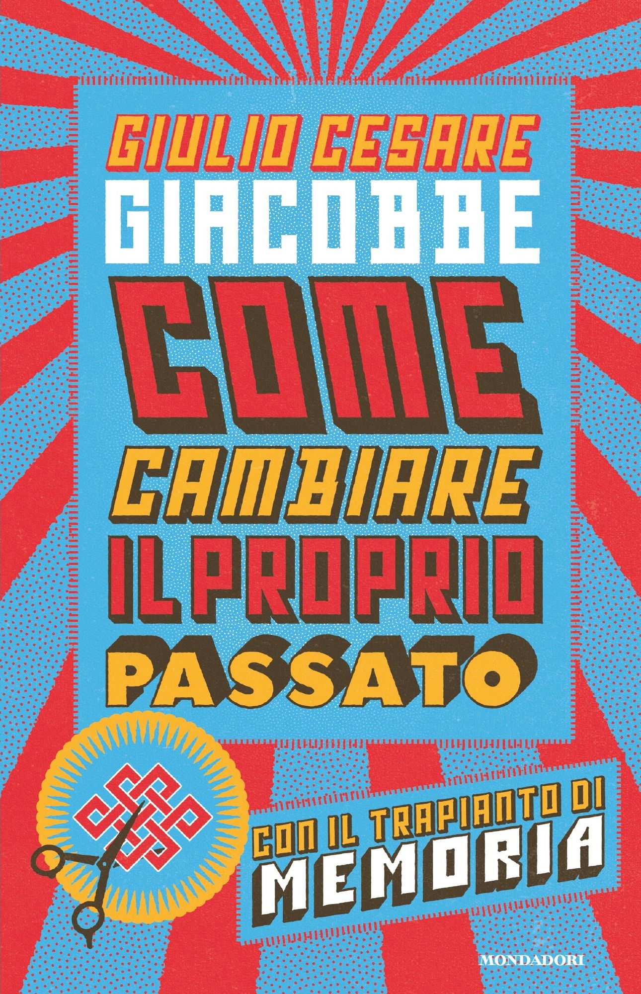 Come cambiare il proprio passato
