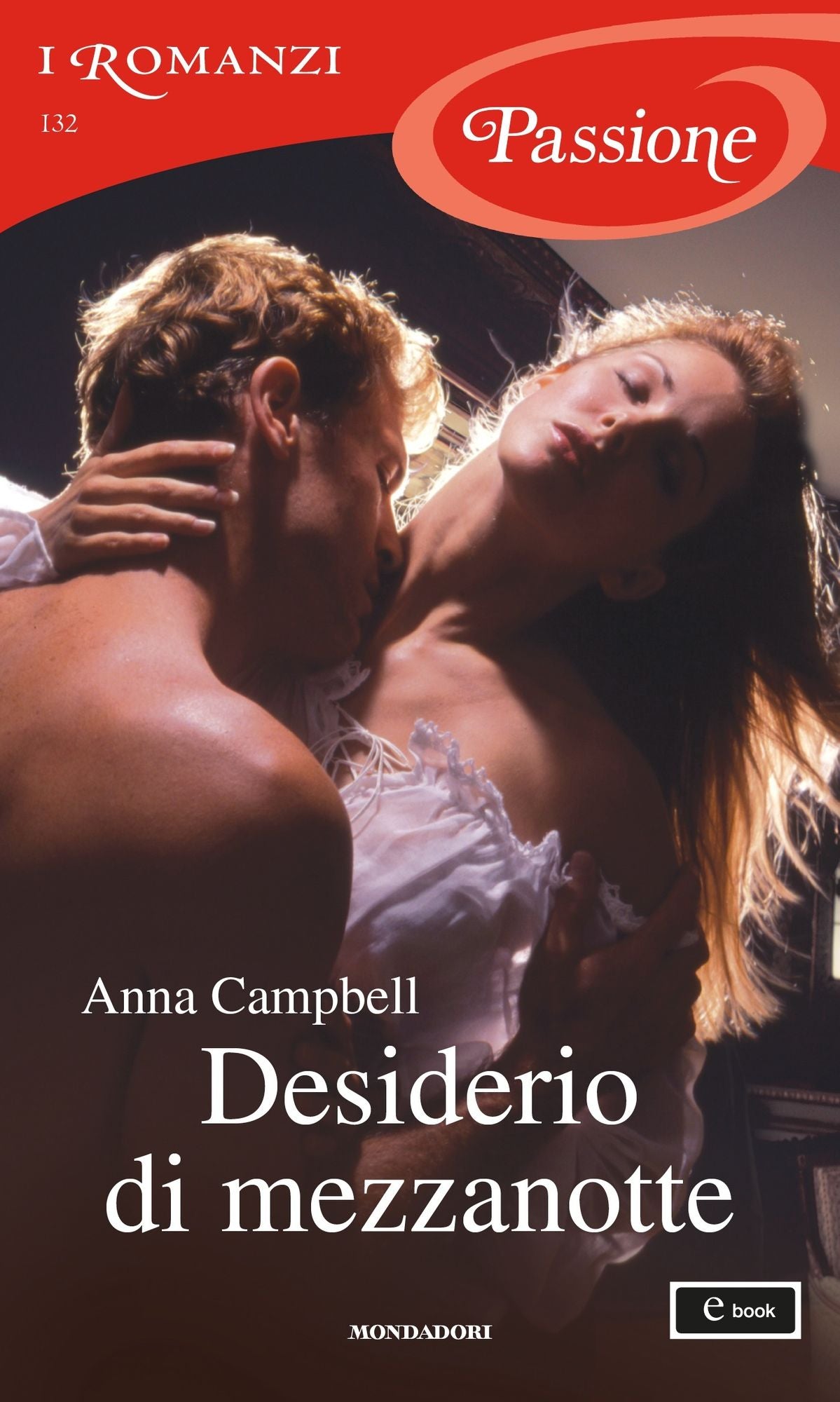 Desiderio di mezzanotte (I Romanzi Passione)