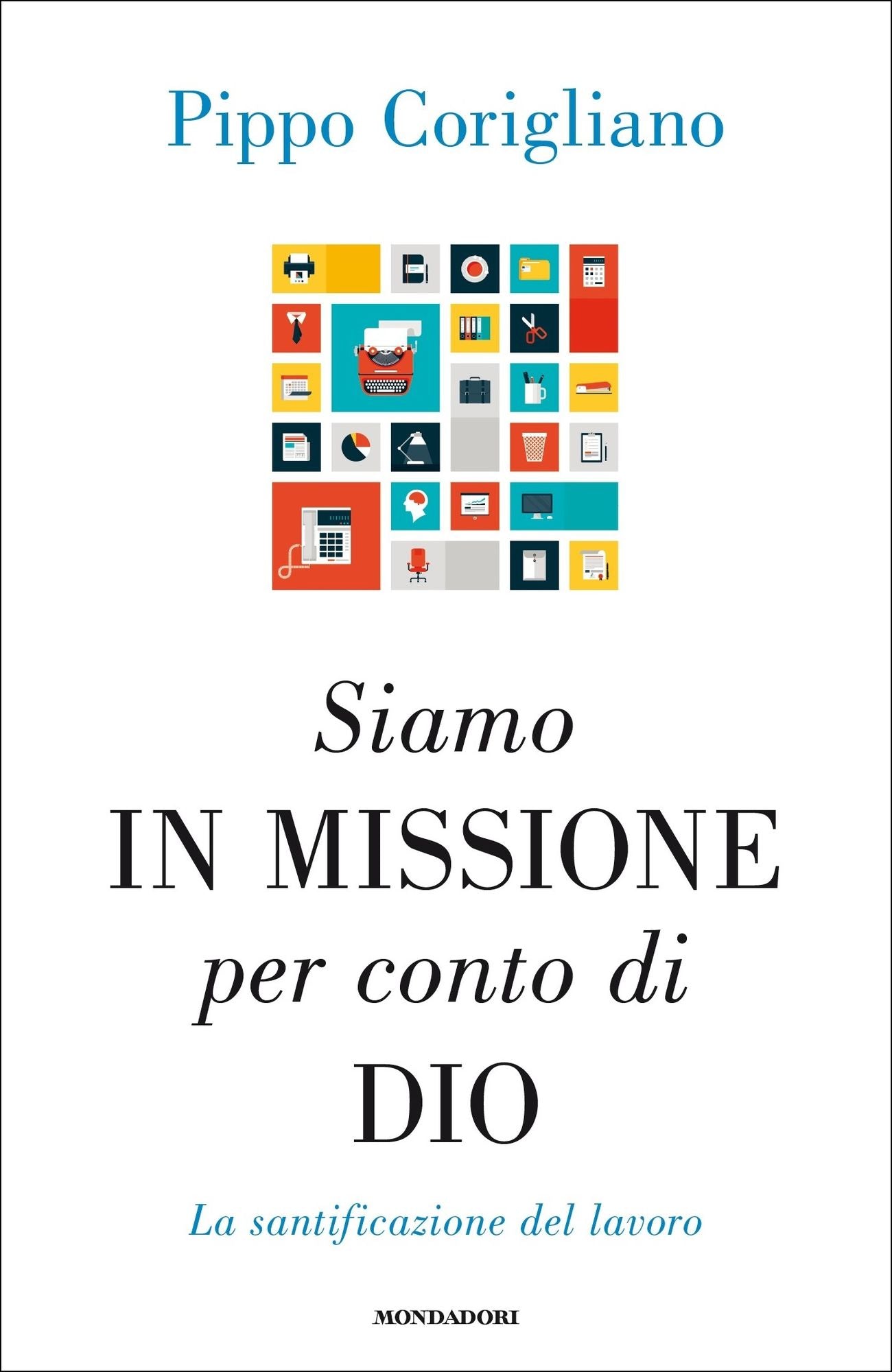 Siamo in missione per conto di Dio