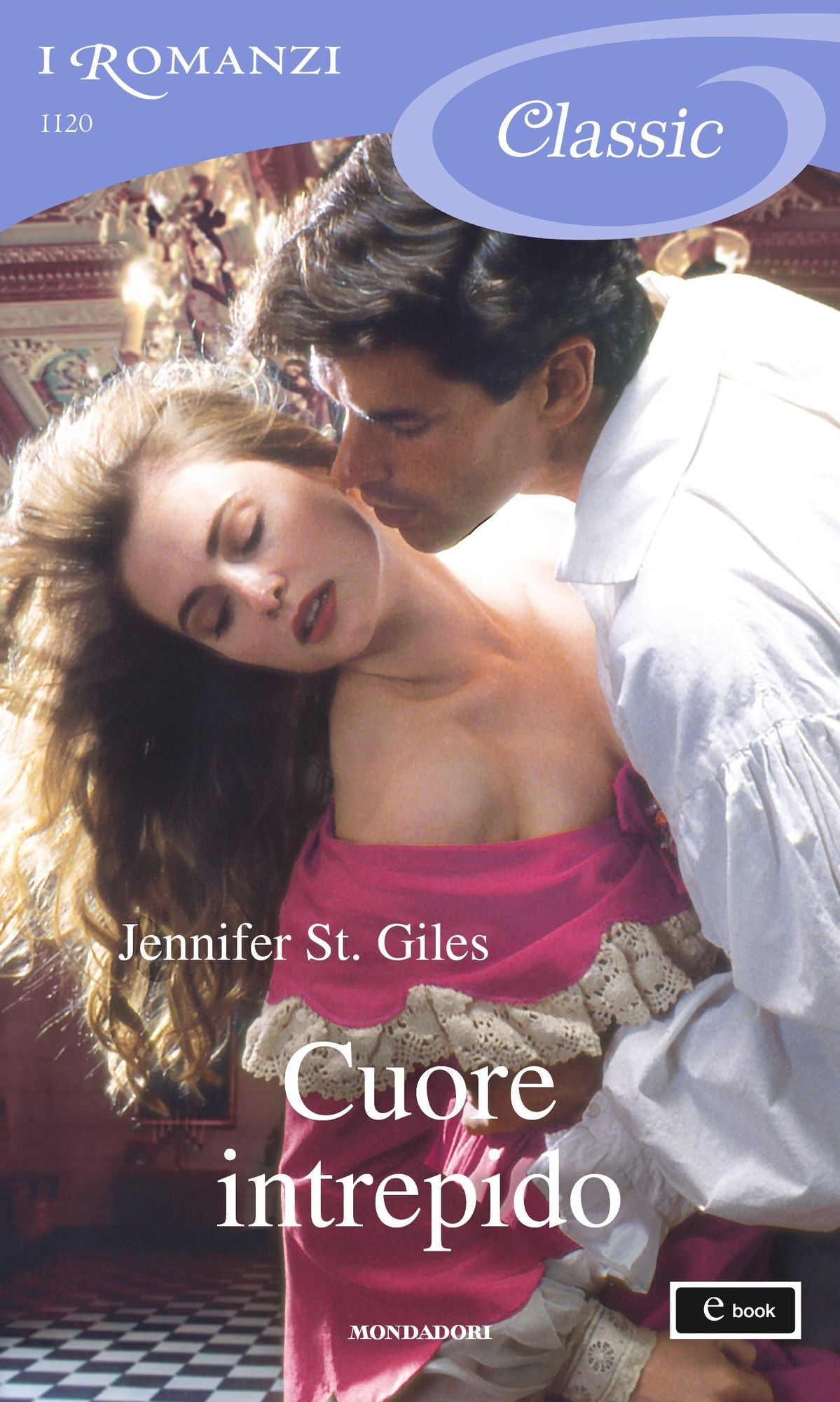Cuore intrepido (I Romanzi Classic)