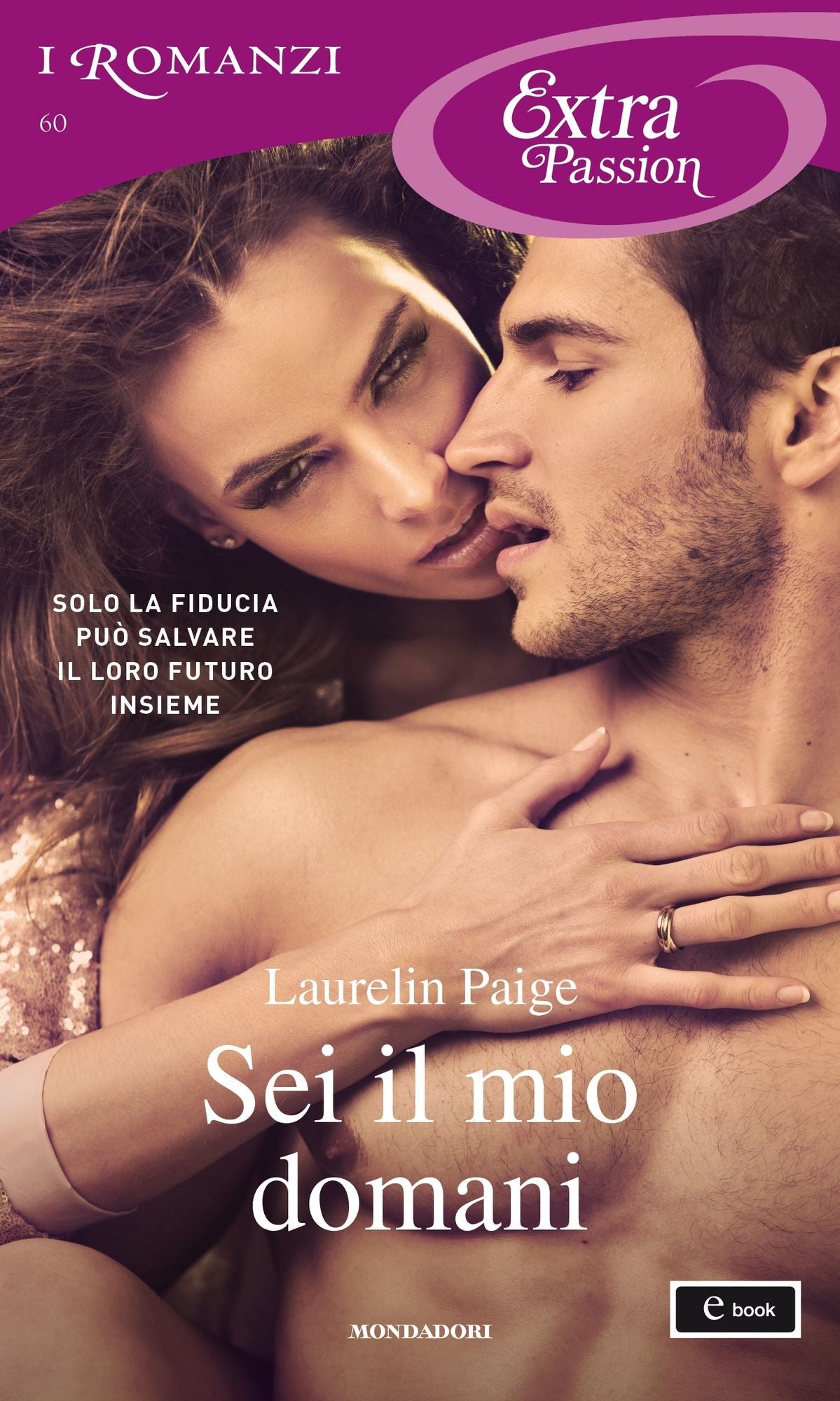 Sei il mio domani (I Romanzi Extra Passion)