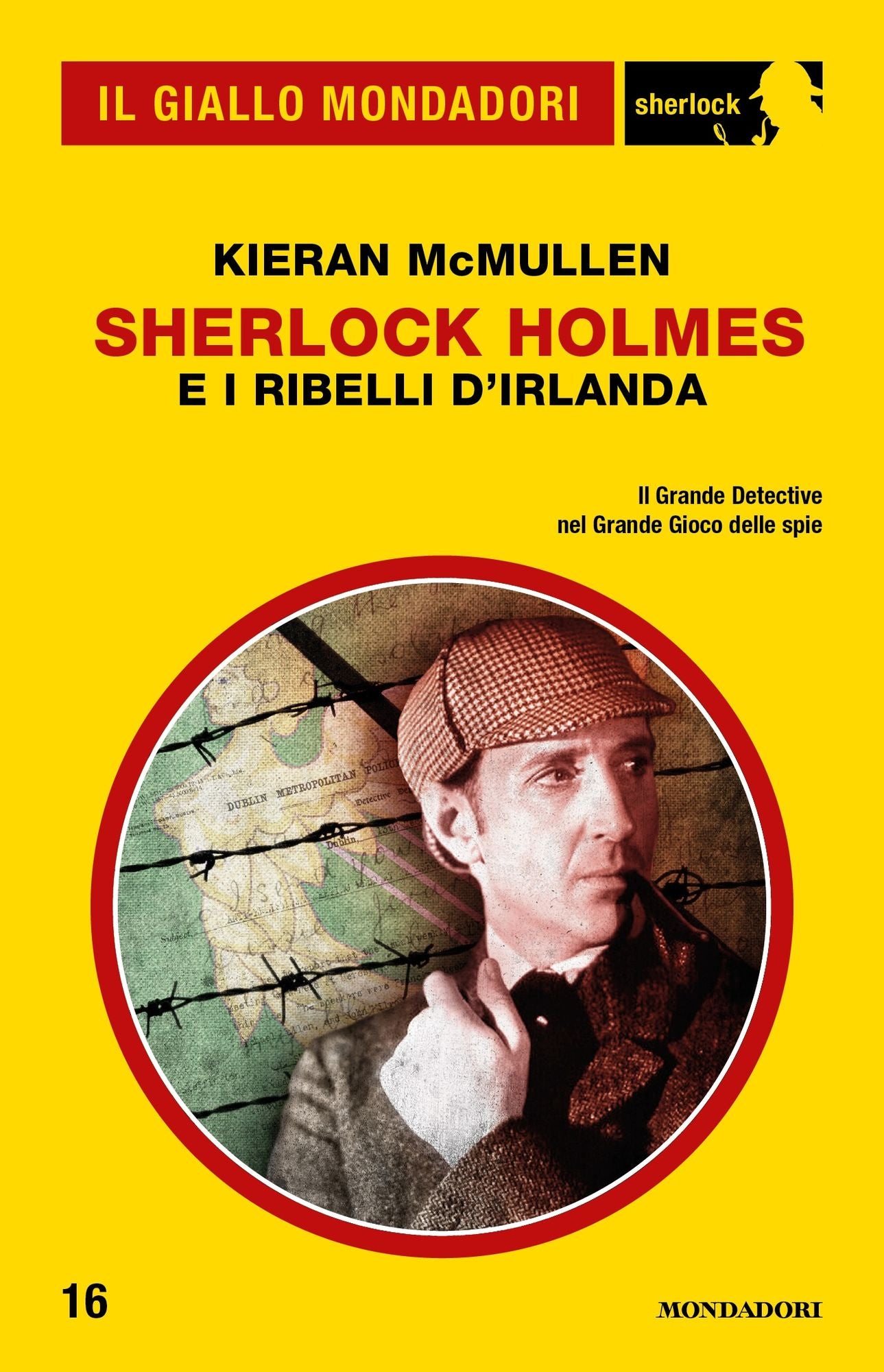 Sherlock Holmes e i ribelli d'Irlanda (Il Giallo Mondadori Sherlock)