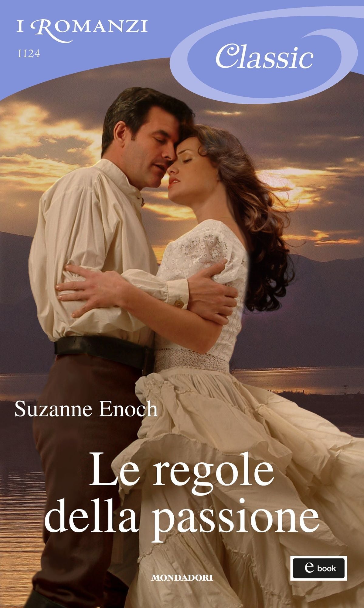 Le regole della passione (I Romanzi Classic)