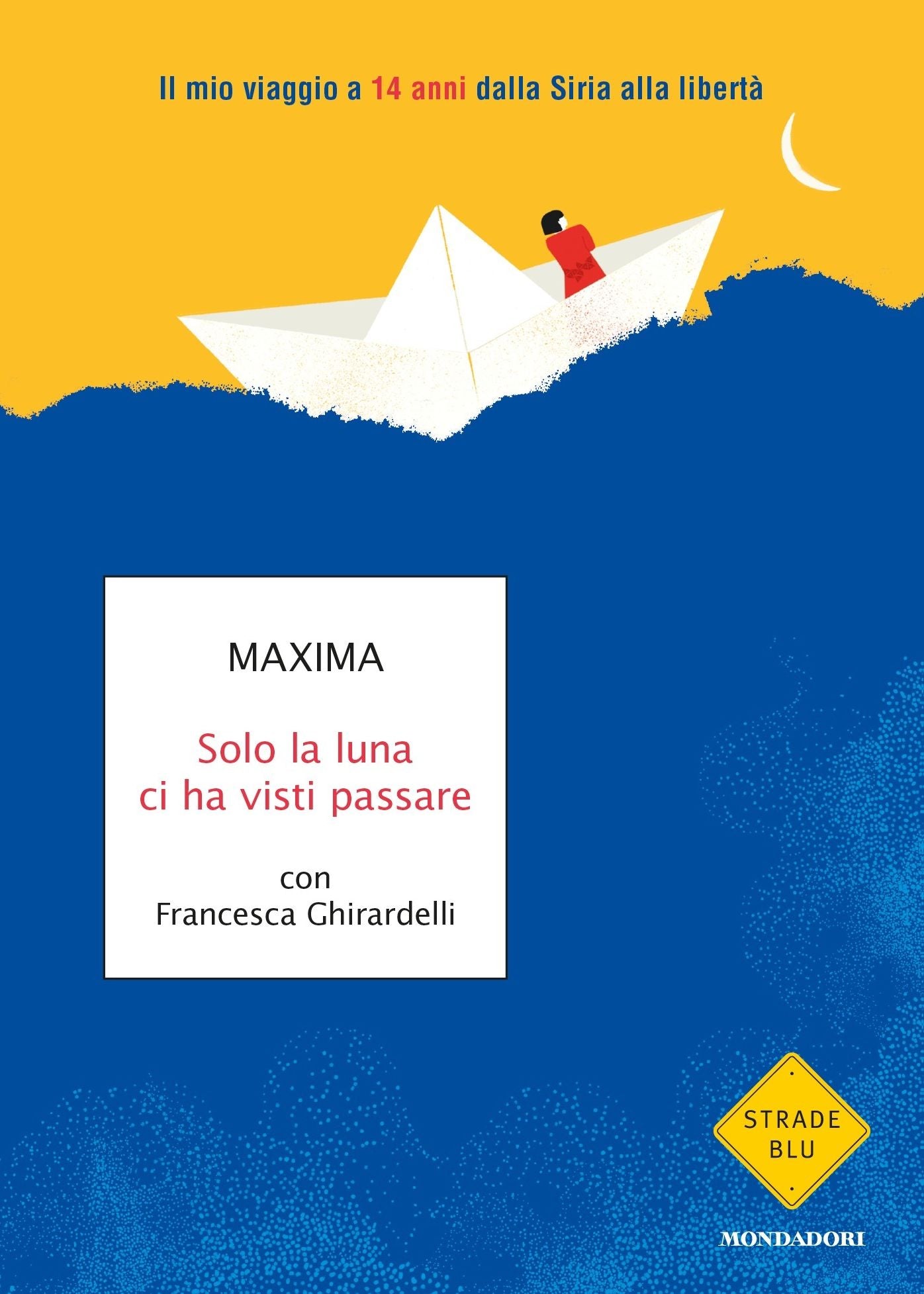 Solo la luna ci ha visti passare