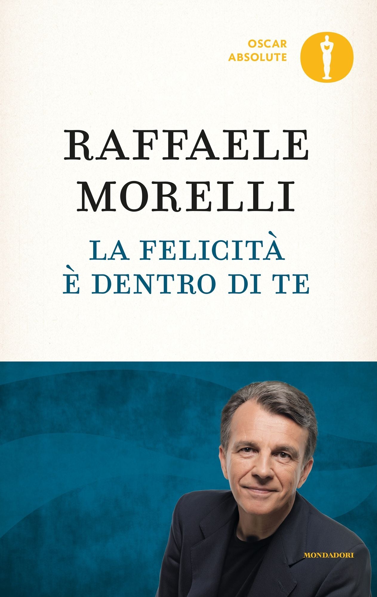 La felicit&agrave; &egrave; dentro di te