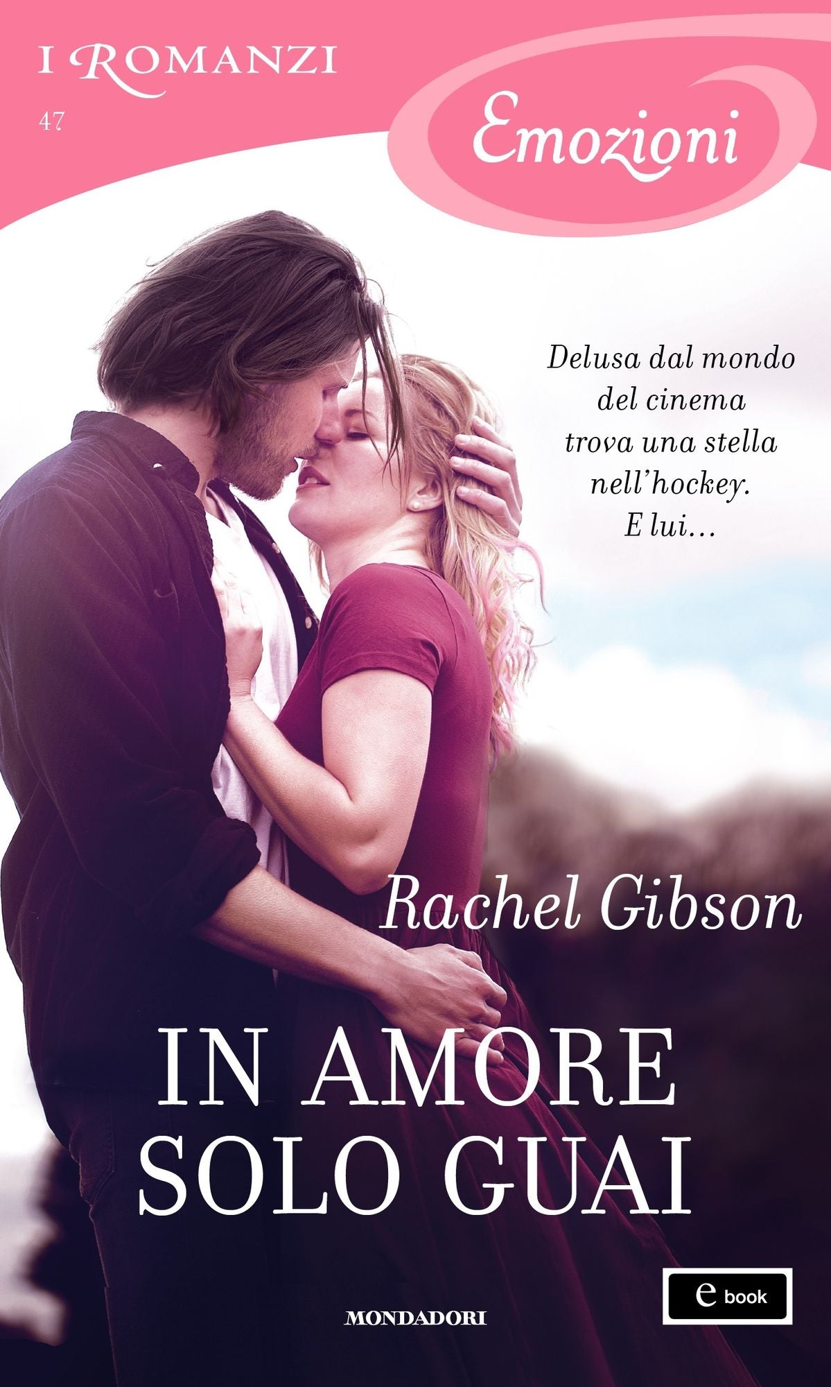 In amore solo guai (I Romanzi Emozioni)